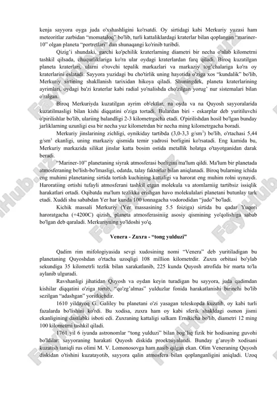 . galiley kometasi davriy kometalardan qatoriga kiradi. yer gruppasidagi planetalar - merkuriy, venera, yer va mars gigant planetalardan zichligining kattaligi, o'z o'qi atrofida sekin aylani​shi, atmosferasining ancha yirikligi, yo'ldoshlarining bo'lmasligi yoki kam bo'lishi bilan farq qiladi. merkuriy - quyoshning “kenjasi” bu sayyora, quyosh sistemasidagi to'qqizta pleneta ichida quyoshga eng yaqini bo'lib, qadimda rimliklar uni sayohatchilarning panohi, savdo - sotiq xudosi nomi bilan merkuriy, arablar esa uni utorud deb atashgan. utorudning orbitasi boshqa sayyoralarnikidan farq qilib, cho'zinchoq aylana (ellips) shaklidadir. shuning uchun ham bu sayyoraning quyoshdan uzoqligi 0,31 dan to 0,47 astronomik birlikkacha cho'zilib turadi, o'rtacha uzoqligi esa 58 million kilometrni tashkil qiladi. merkuriyning diametri 4880 killometr bo'lib, uning sirtida tortish kuchi ernikidan 2,5 marta kam. utorud o'z orbitasi bo'ylab sekundiga 48 kilometr tezlik bilan harakatlanib, quyosh atrofida 88 kunda to'la aylanib chiqadi. qizig’i shundaki, quyosh oilasi “kenja” sining bir kuni uning ikki yiliga teng, boshqacha qilib aytganda planetaning bir kechayu-kunduzi …
