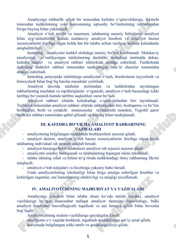 amalga oshiriladi. instruktaj jarayonida talabalarga amaliyotni o‘tash, hisobotlarni tayyorlash va himoyalash bilan bog‘liq barcha masalalar yoritiladi. amaliyot davrida talabalar institutdan va tashkilotdan tayinlangan rahbarlarning maslahat va topshiriqlarini o‘rganishi, amaliyot o‘tash bazasidagi ichki tartibga bo‘ysunish hamda tartibni saqlashlari zarur bo‘ladi. amaliyot rahbari sifatida kafedradagi o‘qituvchilardan biri tayinlanadi. tashkilot tomonidan amaliyot rahbari sifatida rahbarlardan biri, boshqarma va bo‘lim boshliqlari, bosh va yetakchi mutaxasislar tayinlanishi mumkin. tegishli qaror tashkilot rahbari tomonidan qabul qilinadi va buyruq bilan tasdiqlanadi. iii. kafedra bo’yicha amaliyot rahbarining vazifalari - amaliyotning belgilangan muddatida boshlanishini nazorat qiladi; - amaliyot dasturi, amaliyot o‘tish bazasi xususiyatlarini hisobga olgan holda talabaning individual ish rejasini aniqlab beradi; - amaliyot bazasiga borib talabalarni amaliyot ish rejasini nazorat qiladi; - amaliyotni uslubiy boshqaradi va talabalarning bajargan ishini tekshiradi; - talaba ishining sifati va bilimi to‘g‘risida tashkilotdagi ilmiy rahbarning fikrini aniqlaydi; - amaliyot o‘tish natijalari va hisobotga yakuniy baho beradi. unda amaliyotchining ishchanligi bilan birga amalga oshirilgan …