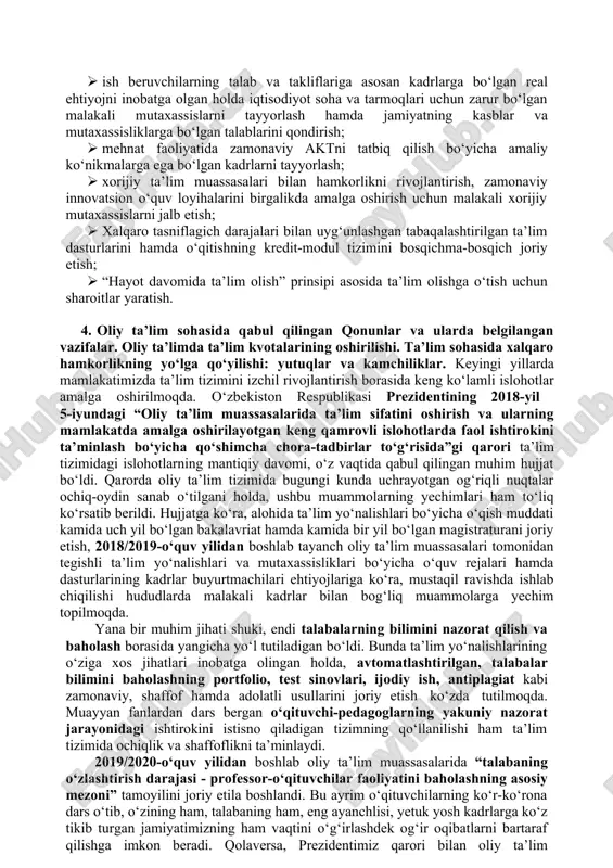 unning yangi tahrirda qabul qilinishi. 11 yillik maktablarning tiklanishi. yangi tipdagi kasb-hunar maktablarining, kollej va texnikumlarning tashkil etilishi. umumta’lim maktablariga 2017-yilda 10-sinfga o‘quvchilar qabul qilish qayta yo‘lga qo‘yildi. bu akademik litsey va kasb-hunar kollejlariga qabul jarayoni bilan barobar olib borildi. bunda ota-onalar va o‘quvchilarning xohish- istaklari inobatga olindi. 2020-yil 23-sentabr kuni “ta’lim to‘g‘risida”gi qonun yangi tahrirda qabul qilindi. qonundagi eng muhim o‘zgarishlar quyidagilardir: · qonunga ta’lim va tarbiyaga milliy hamda umuminsoniy qadriyatlarning singdirilganligi prinsipi kiritildi; · 11 yillik ta’limning hamda 6 yoshdan 7 yoshgacha bo‘lgan bolalarni bir yil davomida umumiy o‘rta ta’limga tayyorlashning majburiyligi o‘rnatildi; · nodavlat ta’lim tashkilotlari tomonidan umumiy o‘rta va o‘rta maxsus ta’limning amalga oshirilishi mumkinligi mustahkamlandi. ta’lim olishning quyidagi shakllari belgilandi: · ishlab chiqarishdan ajralgan holda ta’lim olish (kunduzgi); · ishlab chiqarishdan ajralmagan holda ta’lim olish (sirtqi, kechki, masofaviy, dual); · oilada ta’lim olish va mustaqil ta’lim olish; · katta yoshdagilarni o‘qitish va ularga ta’lim berish; …