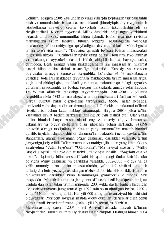 asidagi davlat siyosatining quyidagi asosiy prinsiplari belgilab berildi: · ta’lim va tarbiyaning insonparvar, demokratik xarakterda ekanligi; · ta’limning uzluksizligi va izchilligi; · umumiy o‘rta, shuningdek, o‘rta maxsus, kasb-hunar ta’limining majburiyligi; · o‘rta maxsus, kasb-hunar ta’limining yo‘nalishini: akademik litseyda yoki kasb-hunar kollejida o‘qishni tanlashning ixtiyoriyligi; · ta’lim tizimining dunyoviy xarakterda ekanligi; · davlat ta’lim standartlari doirasida ta’lim olishning hamma uchun ochiqligi; · ta’lim dasturlarini tanlashga yagona va tabaqalashtirilgan yondashuv; · bilimli bo‘lishni va iste’dodni rag‘batlantirish; · ta’lim tizimida davlat va jamoat boshqaruvini uyg‘unlashtirish. o‘zbekiston respublikasida ta’lim quyidagi turlarda amalga oshirilishi belgilandi: · maktabgacha ta’lim; · umumiy o‘rta ta’lim; · o‘rta maxsus, kasb-hunar ta’limi; • oliy ta’lim; · oliy o‘quv yurtidan keyingi ta’lim; · kadrlar malakasini oshirish va ularni qayta tayyorlash; · maktabdan tashqari ta’lim. kadrlar tayyorlash milliy dasturining maqsadi ta’lim sohasini tubdan isloh qilish, uni o‘tmishdan qolgan mafkuraviy qarashlar va sarqitlardan to‘la xalos etish, rivojlangan davlatlar darajasida, yuksak ma’naviy va axloqiy …