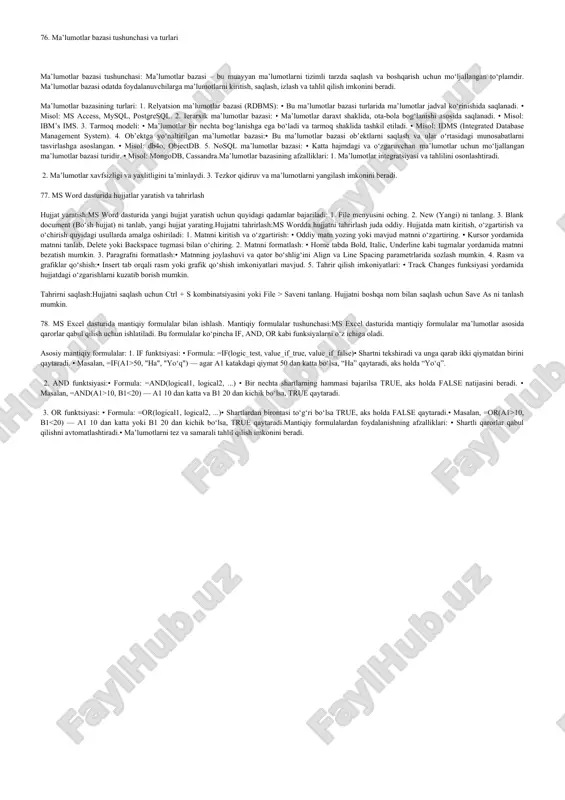 44. ma’lumotlar bazasi tushunchasi va turlari:ma’lumotlar bazasi tushunchasi:ma’lumotlar bazasi — bu bir joyda saqlangan va o‘zaro bog‘langan ma’lumotlarning to‘plami bo‘lib, ulardan tez va samarali foydalanishni ta’minlaydi.ma’lumotlar bazasi turlari: 1. ierarxik ma’lumotlar bazasi: • ma’lumotlar daraxt shaklida joylashadi. • misol: katta tashkilot xodimlari ierarxiyasi. 2. tarmoq ma’lumotlar bazasi:• har bir element bir nechta elementlar bilan bog‘langan bo‘lishi mumkin.• misol: kompyuter tarmoqlari.3. relatsion ma’lumotlar bazasi: • ma’lumotlar jadvallar shaklida saqlanadi. • misol: ms access, mysql. 4. ob’ektga yo‘naltirilgan ma’lumotlar bazasi:• ma’lumotlar ob’ektlar sifatida saqlanadi. • misol: multimedia ma’lumotlar bazasi.ma’lumotlar bazalari ma’lumotlarni samarali saqlash va ulardan foydalanishni ta’minlaydi. 45. ms excel dasturida mantiqiy formulalar bilan ishlash:mantiqiy formulalar turlari: 1. if funksiyasi:• shartlarni tekshirish va natijani chiqarish uchun ishlatiladi. • formulasi: =if(a1>10, "katta", "kichik") • misol: a1 qiymati 10 dan katta bo‘lsa, “katta”, aks holda “kichik” chiqadi. 2. and funksiyasi • bir nechta shartlarning barchasi bajarilganini tekshiradi.• formulasi: =and(a1>10, b1 10, b1 10) 5. …