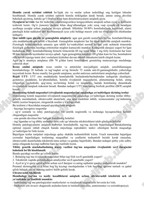 kengaytiruvchi va toraytiruvchi omillar balansi homiladorlik davridagi aqb regulyasiyasi va homiladorlik bilan indutsirlangan gipertenziya rivojlanishining asosi bo‘lib hisoblanadi. vazodilatatsiya va gipotenziya bir vaqtda homiladorlikda arterial bosimni boshqaruvchi renin – angiotenzinning ajralishini faollashtiradi. · ayol chalqancha yotganda kuzatiladigan gipotenziya pastki kovak vena bosilishi, venoz qaytish va yurakdan qon chiqishi kamayishi hisobiga yuz beradi. aorta bosilishi elka va son arteriyalarida farqning sezilarli bo‘lishiga, chalqancha yotganda esa 10-15% bo‘lishiga olib keladi. gipotenziya sindromi kam hollarda homiladorlikning 20 haftasigacha kuzatiladi. · bachadon hajmining kattalashib borishi yurak va diafragmaning yuqoriga surilishiga olib keladi. · yurak hajmi diastolik to‘lishish va mushaklarning konsentrik gipertrofiyasi natijasida homiladorlik davrida 70-80 ml.ga ortadi. siydik ajratish tizimi. siydik ajralishining tezlashishi homiladorlikning ko‘pincha birinchi va uchinchi trimestrida kuzatiladi. erta muddatlarda bachadon siydik qopini bosib qo‘yib, tulishishini chegaralaydi va bu tez tez siyishga sabab bѝladi. uchinchi trimestrda homilaning oldinda keluvchi qismi siydik qopini bosib qo‘yish hisobiga simptomatika yana kuzatiladi. buyraklar hajmi homiladorlik davomida …