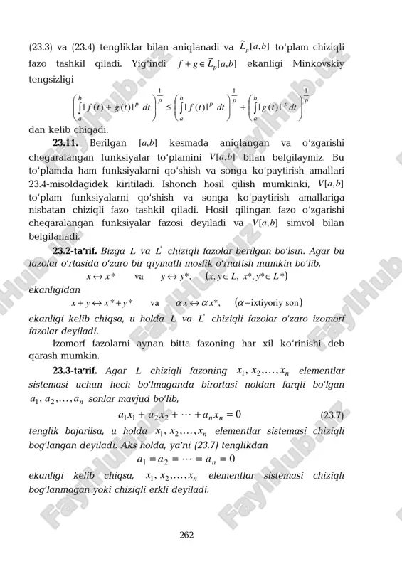 nmagan) sistema ta’rifini bering. 3. chiziqli fazo o‘lchami ta’rifini bering. 23- ma’ruza bo’yicha muammoli topshiriqlar 1. ]1,1[− kesmada aniqlangan uzluksiz va juft (toq) funksiyalar to‘plamini ]1,1[−+ c ( )]1,1[−−c bilan belgilaymiz. ]1,1[−+ c ( )]1,1[−−c to‘plam ]1,1[−c chiziqli fazoning qism fazosi bo‘lishini isbotlang. 2. [ ]bal p , ~ )0( qism fazoning o‘lchamini toping. 3. [ ]balp , faktor fazoning o‘lchamini toping. 264 24-ma’ruza. chiziqli fazoning qism fazosi va faktor fazosi (2 soat) darsning rejasi: 1. chiziqli fazoning qism fazosi. 2. chiziqli fazoning faktor fazosi. 3. faktor fazoga misollar. adabiyotlar: ]6[],3[],2[],1[ mavzuni o’zlashtirish darajasini tekshirish va mustahkamlash (10 daqiqa). mavzu bo’yicha asosiy tushunchalar va tasdiqlar o’z ifodasini topgan o’z-o’zini tekshirish savollari va muammoli topshiriqlardan ba’zilari taklif etildi va talabalarning javoblari eshitiladi, so’ngra, mavzu bo’yicha o’z-o’zini tekshirish savollariga javoblar yozish va muammoli topshiriqlarni bajarish talabalarga uyga vazifa sifatida beriladi (ular ma’ruza matnining oxirida keltirilgan). tayanch iboralar: qism fazo, faktor fazo, minimal …