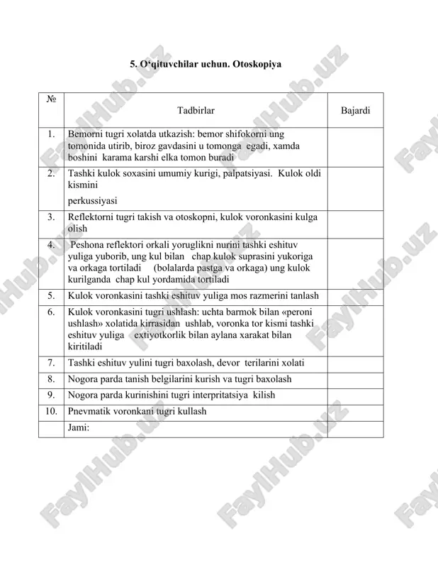 asidan ushlaydi 7. reflektor yorugini tushuradi 8. burun oynasi burun daxliziga yopik xolatda taxminan 1,0 1,5sm ichkariga burun tashki devoriga paralel ravishda kiritiladi 9. bunda birinchi tugriga karagan xolatda umumiy va pastki burun yuli, xamda pastki burun chiganoklari kurinadi. ikkinchi xolatda bemor boshini tepaga 30° kutarganda urta burun yuli va chiganogi kurinadi. uchinchi xolatda bemor boshini yonga burganda burun tusigi kurinadi 10. burun oynasi burun bushligidan ogzi biror ochik xolatda chikariladi jami: 10. o‘qituvchilar uchun. otoskopiya № tadbirlar bajardi 1. bemorni tugri xolatda utkazish: bemor shifokorni ung tomonida utirib, biroz gavdasini u tomonga egadi, xamda boshini karama karshi elka tomon buradi 2. tashki kulok soxasini umumiy kurigi, palpatsiyasi. kulok oldi kismini perkussiyasi 3. reflektorni tugri takish va otoskopni, kulok voronkasini kulga olish 4. peshona reflektori orkali yoruglikni nurini tashki eshituv yuliga yuborib, ung kul bilan chap kulok suprasini yukoriga va orkaga tortiladi (bolalarda pastga va orkaga) ung kulok kurilganda chap …