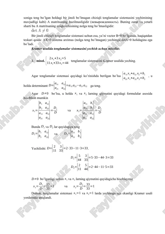 imlari turli xil deb aytiladi, agar quyidagi tengliklarning hech bo’lmagandan birortasi bajarilmasa: c1(1) = c1(2), c2(1) = c2(2), …, cn(1) = cn(2). (1) ko’rinishdagi qo’shma sistema aniq hisoblanadi, agar u yagona yechimga ega bo’lsa; agar unda hech bo’lmaganda ikkita turli yechimlar bo’lsa, u holda u aniqmas deb aytiladi. agar tengliklar noma’lumlardan ko’p bo’lsa, u holda u qayta aniqlangan hisoblanadi. chiziqli tenglamalar sistemasini yechishning mavjud usullari to’g’ri (yoki aniq) usullar yechimni belgilangan qadamlardan so’ng topishga imkon beradi. iteratsion usullar esa takrorlanuvchi jarayondan foydalanishga asoslangan va yechimni ketma-ket yaqinlashishlardan so’ng olish imkonini beradi. kramer usuli n ta noma’lumli (ixtiyoriy maydon ustidan) n chiziqli tenglamalar sistemasi uchun sistemaning noldan farqli matritsasini aniqlash orqali yechim quyidagi ko’rinishda tasvirlanadi (sistema matritsasining i-ustuni ozod hadlar ustuni bilan alamashtiriladi). boshqacha qilib aytganda kramerning quyidagicha shakllantirish mumkin: xohlagan c1, c2, …, cn koeffitsiyentlar uchun quyidagi tenglik o’rinlidir: ushbu ko’rinishdagi kramer formulasi shubhasiz o’rinli hisoblanadi. bunda noldan farqli, bunda …