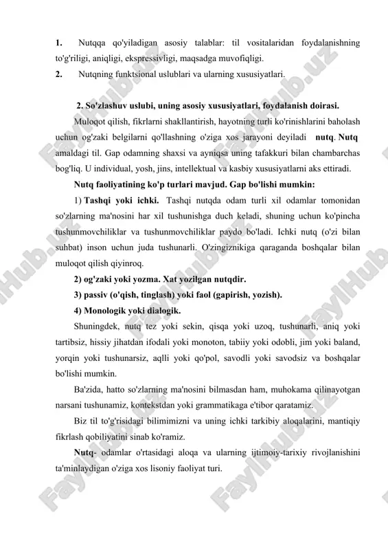 gik. shuningdek, nutq tez yoki sekin, qisqa yoki uzoq, tushunarli, aniq yoki tartibsiz, hissiy jihatdan ifodali yoki monoton, tabiiy yoki odobli, jim yoki baland, yorqin yoki tushunarsiz, aqlli yoki qo'pol, savodli yoki savodsiz va boshqalar bo'lishi mumkin. ba'zida, hatto so'zlarning ma'nosini bilmasdan ham, muhokama qilinayotgan narsani tushunamiz, kontekstdan yoki grammatikaga e'tibor qaratamiz. biz til to'g'risidagi bilimimizni va uning ichki tarkibiy aloqalarini, mantiqiy fikrlash qobiliyatini sinab ko'ramiz. nutq- odamlar o'rtasidagi aloqa va ularning ijtimoiy-tarixiy rivojlanishini ta'minlaydigan o'ziga xos lisoniy faoliyat turi. nutqning holati - suhbatdoshlarni ma'lumot almashishga undovchi tashqi sharoitlar va ichki psixologik reaktsiyalarning murakkab kombinatsiyasi. nutq samarali bo'lishi uchun ba'zi printsiplarga amal qilish kerak: nutq odob-axloqi printsipi (tinglovchi bilan teng huquqli sherik sifatida gaplashish, tinglovchining fikrini hurmat qilish, tinglovchi bilan o'zaro aloqada bo'lishdan manfaatdor bo'lish). 3. nutqning yana bir kommunikativ sifati uning dolzarbligi. muvofiqlik - tilni bunday tashkil etish, nutqni aloqa maqsadlari va shartlariga mos kelishini anglatadi. tegishli nutq tinglovchilarning …