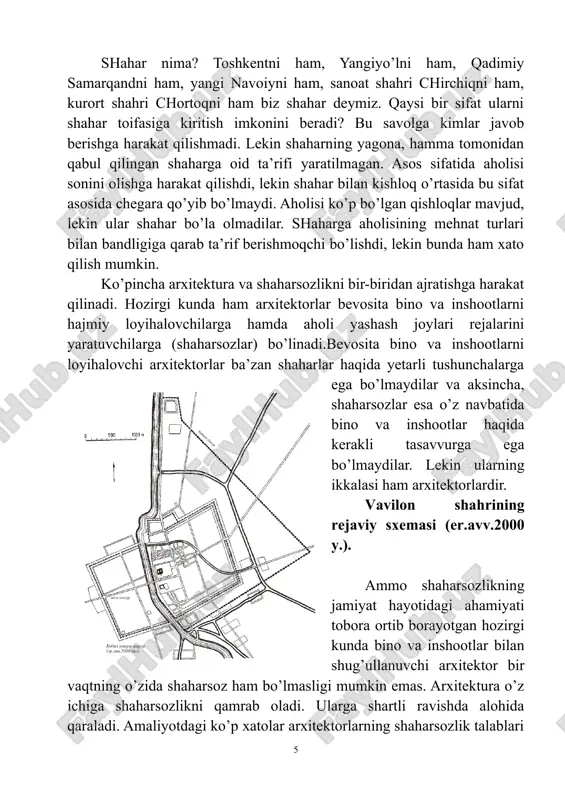 ansportni tashkil etish va shahar xo’jaligini boshqarishni yaxshi tushunishi kerak. bir so’z bilan aytganda shaharsozlik arxitekturaning bir bo’limi emas, balki arxitektura mahoratining eng yuqori, eng qiyin bosqichidir. shahar nima? toshkentni ham, yangiyo’lni ham, qadimiy samarqandni ham, yangi navoiyni ham, sanoat shahri chirchiqni ham, kurort shahri chortoqni ham biz shahar deymiz. qaysi bir sifat ularni shahar toifasiga kiritish imkonini beradi? bu savolga kimlar javob berishga harakat qilishmadi. lekin shaharning yagona, hamma tomonidan qabul qilingan shaharga oid ta’rifi yaratilmagan. asos sifatida aholisi sonini olishga harakat qilishdi, lekin shahar bilan kishloq o’rtasida bu sifat asosida chegara qo’yib bo’lmaydi. aholisi ko’p bo’lgan qishloqlar mavjud, lekin ular shahar bo’la olmadilar. shaharga aholisining mehnat turlari bilan bandligiga qarab ta’rif berishmoqchi bo’lishdi, lekin bunda ham xato qilish mumkin. ko’pincha arxitektura va shaharsozlikni bir-biridan ajratishga harakat qilinadi. hozirgi kunda ham arxitektorlar bevosita bino va inshootlarni hajmiy loyihalovchilarga hamda aholi yashash joylari rejalarini yaratuvchilarga (shaharsozlar) bo’linadi.bevosita bino va inshootlarni …