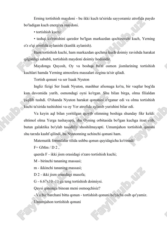 'yicha osib qo'yamiz. umumjahon tortishish qonuni tortishish hodisasi tortishish qonunidir. ikkala tana bir-birlariga orasidagi masofa kvadratiga teskari proportsional bo'lgan va ularning massalari ko'paytmasiga to'g'ri proportsional bo'lgan kuch bilan ta'sir qiladi. matematik jihatdan biz ushbu buyuk qonunni formulalar bilan ifodalashimiz mumkin gravitatsiya koinotdagi juda katta masofalarda ishlaydi. ammo nyuton barcha ob'ektlar o'zaro jalb qilinishini ta'kidladi. har qanday ikkita ob'ekt bir-birini o'ziga jalb qilishi haqiqatmi? tasavvur qiling, ma'lumki, yer sizni stulda o'tirishga jalb qiladi. ammo kompyuter va sichqoncha bir-birini o'ziga jalb qilishi haqida hech o'ylab ko'rganmisiz? yoki stol ustidagi qalam va qalammi? bunday holda biz qalam massasini, qalam massasini formulaga almashtiramiz, tortishish konstantasini hisobga olgan holda ular orasidagi masofa kvadratiga bo'linamiz, ularning o'zaro tortishish kuchini olamiz. ammo, u shunchalik kichik bo'lib chiqadi (qalam va qalamning kichik massasi tufayli), biz uning mavjudligini sezmaymiz. yana bir narsa - bu yer va stul yoki quyosh va yer haqida. massalar ahamiyatlidir, demak, biz kuch ta'sirini allaqachon …