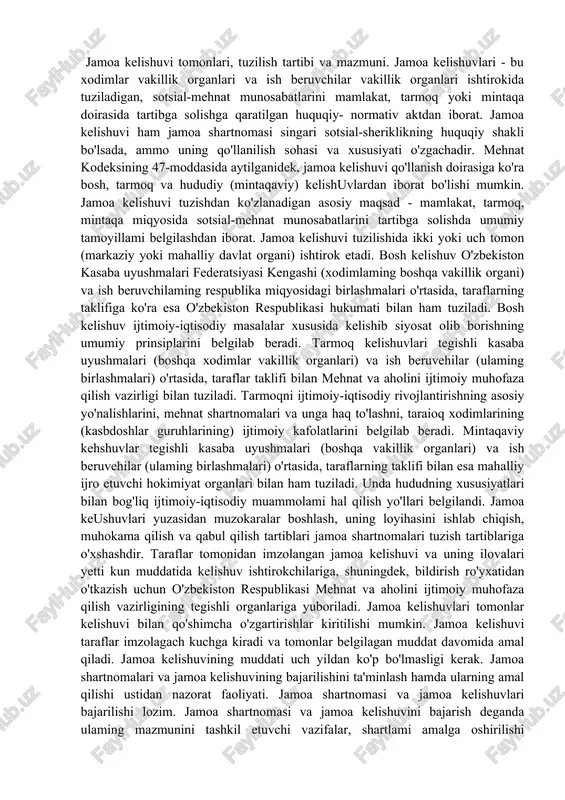 rotga old shartlarga ba'linismumkin. normativ shartlar - jamoa shartnomasi tomonlari o'zaro kelishib belgilaydigan va mazkur korxona xodimlari uchun majburiy kuchga ega bo'lgan lokal normativ huquqiy qoidalar hisoblanadi. jamoa shartnomasining normativ qoidalari huquqiy masalalaming uch guruhini hal qilishga qaratilgan bo'lib, ular: 1) qonun hujjatlarida bu masalani hal qilishning jamoa shartnomasi tuzish tartibi nazarda tutilgan bo'lsa; 2) qonunda nuqsonlar (probela) mavjud bo'lsa va ulami jamoa shartnomasi vositasida hal qilish qonunlarga zid kelmasa; 3) qonun hujjatlarining ayrim qoidalarini aniqlashtirish zarur bo'lsa va uni jamoa shartnomasi orqali amalga oshirish imkoni bo'lsa. mehnat kodeksi va boshqa mehnat qonunlari jamoa shartnomasi normativ qoidalari bilan qonunchilik o'rtasjdagi nisbatni belgilagan. jumladan, o'zbekiston respublikasi mehnat kodeksining 4-moddasida aytilishicha: «xodimlar uchun mehnat huquqlarining va kafolatlarining eng past darajasi qonunlari bilan belgilab qo'yiladi. qonunlardagiga nisbatan qo'shimcha mehnat huquqlari va kafolatiari boshqa normativ hujjatlarda, shu jumladan shartnoma yo'sinidagi hujjatlar (jamoa kelishuvlari, jamoa shamomalari, boshqa lokal hujjatlar), shuningdek xodim va ish beruvchi o'rtasida …