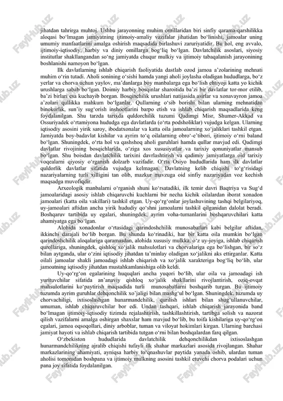 ’kidlandi. matriarxatning xususiyati shundan iborat ediki, qarindoshlik ona tomonidan belgilanib, birinchi galda urug‘, oila ichida namoyon bo‘lgan (bolalarni tarbiyalash, oziq-ovqat mahsulotlarni taqsimlash, ovqat va kiyim-bosh tayyorlash, jamoadagi o‘zaro aloqalarni tartibga solish, ichki munosabatlarni nazorat qilish). ammo mehnat qurollarini yasash, ovchilik va baliqchilik mashg‘ulotlarini tashkillashtirish va amalga oshirishda erkaklarning ahamiyati katta bo‘lgan. shu tariqa tashkiliy-boshqaruv faoliyat vujudga kelgan. bu borada e’tiqod marosimlarini amalga oshirish zaruriyati ham e’tiborga molik. xo‘jalik shakllarini rivojlantirish, bilim va ko‘nikmalarni avloddan-avlodga o‘tkazish jarayoni o‘z tajriba va amaliy bilimlari bilan jamoada ajralib turgan mohir qurolsoz, baliqchi va ovchilarni saralanishiga olib kelgan. urug‘chilik tizimida urf-odatlar va ahloqiy xislatlar ustunlik qilib, huquqiy munosabatlar shakllanmagan. ibtidoiy jamiyat tarixida ijtimoiy boshqaruv tamoyillari va vazifalari turli ko‘rinishlarda bo‘lib, ular tashkil qilish, tartibga solish, nazorat, jamoatning ichki munosabatlarini boshqarib turish funksiyalari bilan bog‘langan edi. shu tarzda ijtimoiy-iqtisodiy talablari, obro‘-e’tiboriga ega, o‘zlarining shaxsiy axloqiy xislatlari, amaliy bilimlari va tajribalari bilan boshqalardan ajralib turgan shaxslarning saralanishiga …