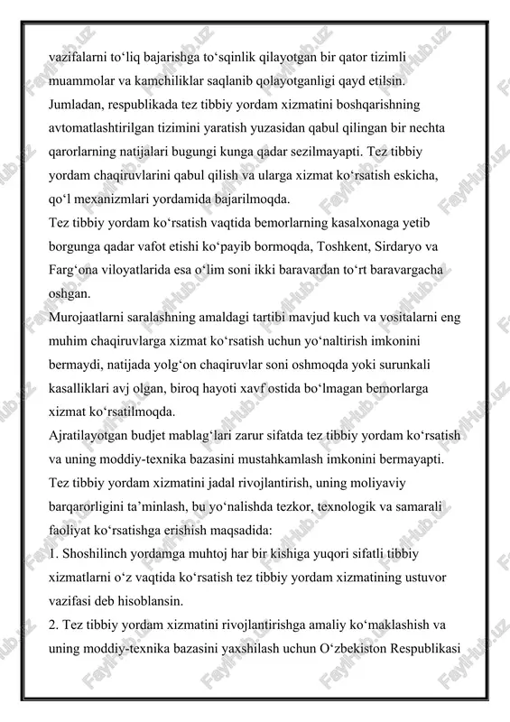 rga qaramasdan, tez tibbiy yordam ko‘rsatish sohasida qo‘yilgan vazifalarni to‘liq bajarishga to‘sqinlik qilayotgan bir qator tizimli muammolar va kamchiliklar saqlanib qolayotganligi qayd etilsin. jumladan, respublikada tez tibbiy yordam xizmatini boshqarishning avtomatlashtirilgan tizimini yaratish yuzasidan qabul qilingan bir nechta qarorlarning natijalari bugungi kunga qadar sezilmayapti. tez tibbiy yordam chaqiruvlarini qabul qilish va ularga xizmat ko‘rsatish eskicha, qo‘l mexanizmlari yordamida bajarilmoqda. tez tibbiy yordam ko‘rsatish vaqtida bemorlarning kasalxonaga yetib borgunga qadar vafot etishi ko‘payib bormoqda, toshkent, sirdaryo va farg‘ona viloyatlarida esa o‘lim soni ikki baravardan to‘rt baravargacha oshgan. murojaatlarni saralashning amaldagi tartibi mavjud kuch va vositalarni eng muhim chaqiruvlarga xizmat ko‘rsatish uchun yo‘naltirish imkonini bermaydi, natijada yolg‘on chaqiruvlar soni oshmoqda yoki surunkali kasalliklari avj olgan, biroq hayoti xavf ostida bo‘lmagan bemorlarga xizmat ko‘rsatilmoqda. ajratilayotgan budjet mablag‘lari zarur sifatda tez tibbiy yordam ko‘rsatish va uning moddiy-texnika bazasini mustahkamlash imkonini bermayapti. tez tibbiy yordam xizmatini jadal rivojlantirish, uning moliyaviy barqarorligini ta’minlash, bu yo‘nalishda tezkor, …