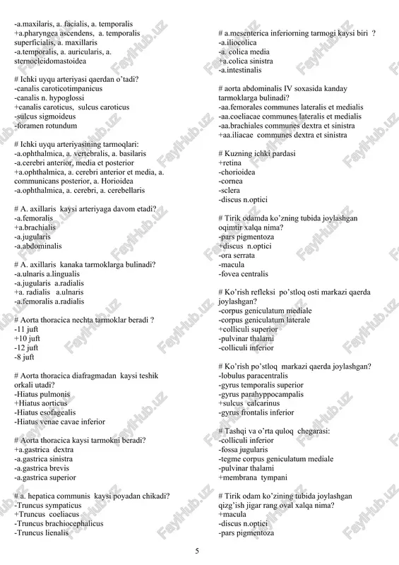 is communis dextra -tr. brachiochephalicus, a. subclavia -a.thyroidea superior et a. timica +a.coronaria dextra, a. coronaria sinistra # aortaning ravog’i tarmoqlari: +tr. brachiocephalicus, a. carotis communis sinistra, a. subclavia sinistra -tr. brachiocephalicus dexter et sinister -a. subclavia dextra, sinistra et a. coronaria dextra -a. carotis communis sinistra et dextra, a. subclavia sinistra -tr. brachiocephalicus, a. carotis communis dextra et sinistra, a. subclavia sinistra # ko’krak aortasining parietal tarmoqlari: -a.a intercostales posteriores, bronchiales, esophagei +a.a intercostales posteriores, a.a phrenicae superiores -a.a intercostales anteriores, diaphragmatis, esophagei -a.a phrenicae et esophagei -a.a phrenicae, pericardiaci, bronchiales, esophagei # ko’krak aortasining vistseral tarmoqlari: -a.a bronchiales, a.a intercostales posteriores -a.a bronchiales, phrenicae, esophagei, mediastinales +a.a bronchiales, esophagei, pericardiaci, mediastinales -a.a esophagei, cardiales, mediastinales # qorin aortasining parietal tarmoqlari: -a.a phrenicae, suprarenales, renales, lumbales -a.a lumbales, a. sacralis mediana et lateralis +a.a phrenicae inferiores, lumbales, a. sacralis mediana -a.a phrenicae, a. thoracica interna, a. sacralis mediana # …