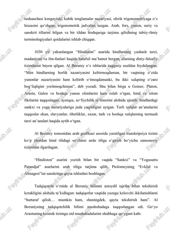 nini tortiq etadi. fors olimlari paviloni o‘z ichiga to‘rt mashhur olimlarni olgan: avitsenna, beruniy, zokiriy roziy (reyz hamda umar xayyom). 2. al beruniyning ona shahri 1957 yil uning sharafiga beruniy nomini olgan. 3. 1973 yil akademik i.m.mo‘minov tomonidan o‘zbekistonda abu rayhon beruniy tavalludining 1000 yilligi munosabati bilan tadbirlar o‘tkazilgan. 4. toshkentdagi sharqshunoslik ilmiy-tekshirish instituti abu rayhon beruniy nomini olgan. 5. toshkentdagi beruniy metro stantsiyasi. 6. toshkent hamda xorazmdagi beruniy hayklalari. 7. toshkent texnika universitetiga ham beruniy nomi berilgan. 8. al beruniy oy vulqoni hamda asteroid 9936 al beruniy ham olim sharafiga nomlangan. 9. taniqli olim s.p.tolstov o‘zining “qadimiy xorazm sivilizatsiyasi izidan” nomli monografiyasini xorazmlik abu rayhon al beruniyga bag‘ishlagan. al beruniy asarlari 1. abu rayhon beruniy. hindiston. per. a. b. xalidov, yu. n. zavadovskiy. // tanlangan asarlari, tom ii. toshkent: fan, 1963. // qayta nashr: m.: ladomir, 1995. 2. beruniy abu rayhon. yodgorliklarni to‘plash uchun ma’lumotlarni jamlash (mineralogiya). per. a. …