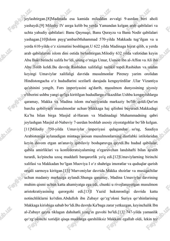 a quduqlar qurish orqali sarmoya kiritgan.[13] marvoniylar davrida makka shoirlar va musiqachilar uchun madaniy markazga aylandi.shunga qaramay, madina umaviylar davrining muhim qismi uchun katta ahamiyatga ega edi, chunki u rivojlanayotgan musulmon aristokratiyasining qarorgohi edi.[13]i yazid hukmronligi davrida katta notinchliklarni ko'rdim.abdulloh ibn zubayr qoʻzgʻoloni suriya qoʻshinlarining makkaga kirishiga sabab boʻldi.bu davrda ka'baga zarar yetkazgan, keyinchalik ibn al-zubayr qayta tiklagan dahshatli yong'in guvohi bo'ldi.[13] 747-yilda yamanlik qoʻzgʻolonchi xoridjit qisqa muddatga qarshiliksiz makkani egallab oldi, lekin tez orada marvon ii tomonidan agʻdarildi.[13] nihoyat, 750 yilda makka va katta xalifalik nazorati abbosiylar qoʻliga oʻtdi.[13] usmonli arabistoni 1517 yildan boshlab selim i davrida usmonli imperiyasi saudiya arabistoniga aylanadigan asosiy hududlarni birlashtira boshladi.ushbu kengayish qizil dengiz bo'yidagi hijoz va asir hududlarini va fors ko'rfazi sohilidagi al-hasa mintaqasini o'z ichiga oldi, ular eng zich joylashgan hududlardan edi.usmonlilar ichki makonga da'vo qilgan bo'lsalar-da, ularning nazorati asosan nominal bo'lib, markaziy hokimiyatning to'rt asr davomida o'zgaruvchan kuchiga qarab o'zgarib turardi.[14]hijozda …