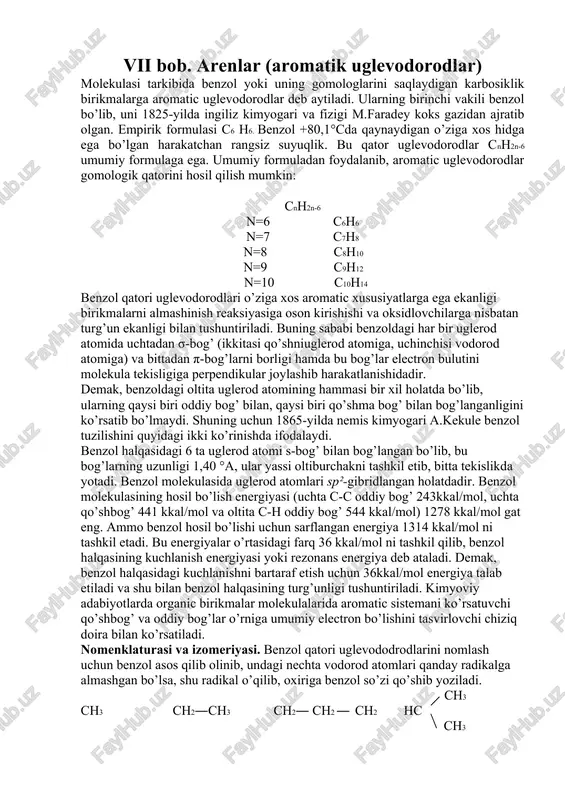 er hosil bo’ladi. agar alkillar yonma-yon turgan uglerod atomlarida joylashgan bo’lsa, orto-izomer (“o” harfi bilan belgilanadi) deyiladi. agar alkillar bitta uglerod atomi bilan ajralgan uglerod atomlariga joylashgan bo’lsa, meta-izomer (“m” vharfi bilan belgilanadi) deyiladi. agar alkillar ikkita uglerod atomi bilan ajralgan uglerod atomlariga joylashgan bo’lsa, para-izomer (“p” harfi bilan belgilanadi) deb aytiladi. olinish usullari. aromatik uglevodorodlar, asosan toshko’mir va neftni qayta ishlab olinadi. metallurgiya sanoatida ishlatiladigan koks olish uchun toshko’mir yuqori temperaturada quruq haydaladi. natijada koks gazi, toshko’mir smolasi, ammiakli suv va koks hosil bo’ladi. koks gazi yonilg’i va xomashyo sifatida ishlatiladi. toshko’mir smolasini maxsus haydaydigan asbobda qayta haydab fraksiyalarga ajratiladi. fraksiyalarni qayta ishlab benzol, toluol, ksilol, naftalin, antratsen, fenantren va boshqa aromatic uglevodorodlar olinadi. arenlar quyidagi usullar bilan sintez qilinadi: 1.1877-yilda sh.fridel- d.krafts usuli bo’yicha ham labaratoriyada, ham sanoatda aromatik uglevodorodlar aromatik yadroga alyuminiy xlorid ishtirokida alkyl xlorid ta’sir ettirib olinadi.