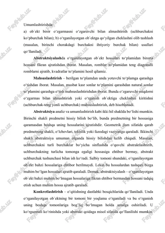 ayotgan ob`ekt bahzi hossalariga ehtibor berilmaydi. lekin bu hossalardan tashqari bizga muhim bo‘lgan hossalari ajratib qaraladi. demak, abstraktsiyalash – o‘rganilayotgan ob`ekt bahzi muhim bo‘lmagan hossalariga fikran ehtibor bermasdan hossani tadqiq etish uchun muhim hossa ajratib qaraladi. konkretlashtirish – o‘qitishning dastlabki bosqichlarida qo‘llaniladi. unda o‘rganilayotgan ob`ektning bir tomoni bir yoqlama o‘rganiladi va bu o‘rganish uning boshqa tomonlariga bog’liq bo‘lmagan holda amalga oshiriladi. u ko‘rgazmali ko‘rinishda yoki abstrakt qoidaga misol sifatida qo‘llanilishi mumkin. masalan, ratsional sonlarni qo‘shishning o‘rin almashtirish yoki guruhlash qonunlari konkret misollarni qarash asosida keltirib chiqarilishi mumkin. yoki biror formulani o‘rganishda bu formulani qo‘llab, hisoblashlarning konkret hollari qaralishi konkretlashtirishdan iborat. 3. matematika o‘qitishda analiz va sintez metodlarning o‘rni. analitik metod bilan masalalar yechish va teoremalarni isbotlash 1. analiz va sintez tadqiqot usullari matematika o‘qitishda turli shakllarda namoyon bo‘ladi: masalalar yechish usuli, teoremalarni isbotlash usuli, matematik tushunchalar hossalarini o‘rganish usuli va hokazo. analiz va sintez bir-biridan ajralmas bo‘lib, ular bir-birini to‘ldiradi …