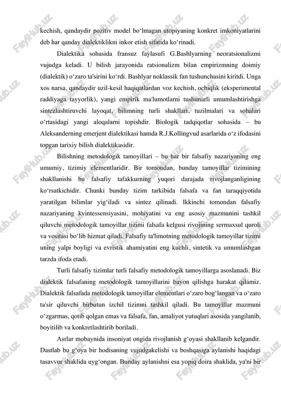 ementlaridir. bir tomondan, bunday tamoyillar tizimining shakllanishi bu falsafiy tafakkurning yuqori darajada rivojlanganligining ko‘rsatkichidir. chunki bunday tizim tarkibida falsafa va fan taraqqiyotida yaratilgan bilimlar yig‘iladi va sintez qilinadi. ikkinchi tomondan falsafiy nazariyaning kvintessensiyasini, mohiyatini va eng asosiy mazmunini tashkil qiluvchi metodologik tamoyillar tizimi falsafa kelgusi rivojining sermaxsul quroli va vositasi bo‘lib hizmat qiladi. falsafiy ta'limotning metodologik tamoyillar tizimi uning yalpi boyligi va evristik ahamiyatini eng kuchli, sintetik va umumlashgan tarzda ifoda etadi. turli falsafiy tizimlar turli falsafiy metodologik tamoyillarga asoslanadi. biz dialektik falsafaning metodologik tamoyillarini bayon qilishga harakat qilamiz. dialektik falsafada metodologik tamoyillar elementlari o‘zaro bog‘langan va o‘zaro ta'sir qiluvchi birbutun izchil tizimni tashkil qiladi. bu tamoyillar mazmuni o‘zgarmas, qotib qolgan emas va falsafa, fan, amaliyot yutuqlari asosida yangilanib, boyitilib va konkretlashtirib boriladi. asrlar mobaynida insoniyat ongida rivojlanish g‘oyasi shakllanib kelgandir. dastlab bu g‘oya bir hodisaning vujudgakelishi va boshqasiga aylanishi haqidagi tasavvur shaklida uyg‘ongan. bunday aylanishni esa yopiq doira shaklida, …