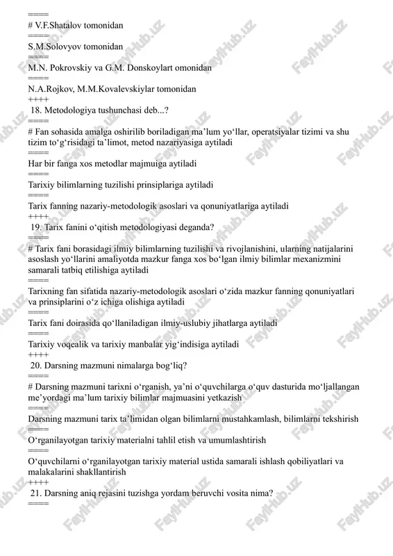 n tarixiy voqelikning mohiyati, qonuniyatlari sababi, natijalari va ahamiyatining to‘g‘ri bayon qilinishidir ==== darsni to‘la muvaffaqiyali chiqishini ta’minlash ==== faqatgina dars mavzusini aniq belgilash va uni bayon qilish ==== har bir dars nafaqat mazmuni bilan balki uning ustida ishlash xarakteri jihatdan ham bir butun tugallangan mavzu bo‘lmog‘i lozim ++++ 23. tarixchi metodist olim s.v.ivanov darslarni turlarga ajratish va dars o‘tishda eng ko‘p ishlatiladigan metodik vositalarni ko‘rsatib berdi, ular qaysilar? ==== # ma’ruza-dars, kino-dars, o‘quvchilar mustaqil ish olib boradigan dars turlari ==== kirish darsi, xotima darsi, tahlil qilish darsi. ==== yangi mavzuni o‘rganish darsi. ==== malaka va ko‘nikmalar hosil qilish darsi ++++ 24. tarix o‘qitish metodikasini ilmiy-pedagogik fan darajasiga ko‘tarilishida qaysi tarixchi metodist olimlarning xizmatlari katta? ==== # v.n.bernadskiy, s.v.ivanov, v.g.karsev, m.a.zinovev, a.a.vagin, p.s.leybengrub va boshqalar ==== p.v.gora, a.a.vagin, v.g.karsev va boshqalar ==== s.v.ivanov, v.n.bernadskiy, m.a.zinovev ==== p.s.leybengrub va n.g.dayrilar ++++ 25. ma’ruza-dars, kino-dars, o‘quvchilar mustaqil ish olib boradigan dars turlarini …