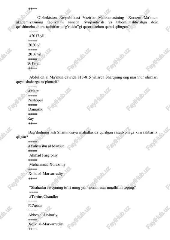 taniqli olim a.a.axmedov tomonidan tadqiq qilingan asarni toping? ==== #“surat ul arz” ==== “kitob aat-tavhid” ==== “kitob at tarix” ==== “hindiston” ++++ muhammad xorazmiy qaysi asarida bosh meridian va iqlimlar haqida mulohazalar yuritadi? ==== #“surat ul arz” ==== “zij” ==== “kitob at tarix” ==== “al jabr val muqobala” ++++ muhammad xorazmiy o‘zining geografiyaga oid asarida nechta jug‘rofiy koordinatlarini keltiradi? ==== #2402 ==== 10 000 ==== 7200 ==== 1000 ga yaqin ++++ qaysi o‘zbek olimi muhammad al-xorazmining “surat al-ard” asarini o‘rgangan? ==== #a.a.axmedov ==== m.m.xayrullayev ==== f.sulaymonova ==== u.uvatov ++++ fanlarning dastlabki izchil tasnifi qaysi olim faoliyatida ko‘zga tashlanadi? ==== #arastu (aristotel) ==== ptolemey ==== mark varron ==== forobiy ++++ arastu fanlarning tasnifi to‘g‘risidagi qarashlarini o‘zining qaysi asarida keltirib o‘tadi? ==== #“metafizika» ==== “tarix” ==== “fan tarixi” ==== “ilmlarning kelib chiqishi” ++++ arastu bilimlarni necha qismga ajratadi? ==== #uch qismga ==== yetti qismga ==== olti qismga ==== ikki qismga ++++ arastu …