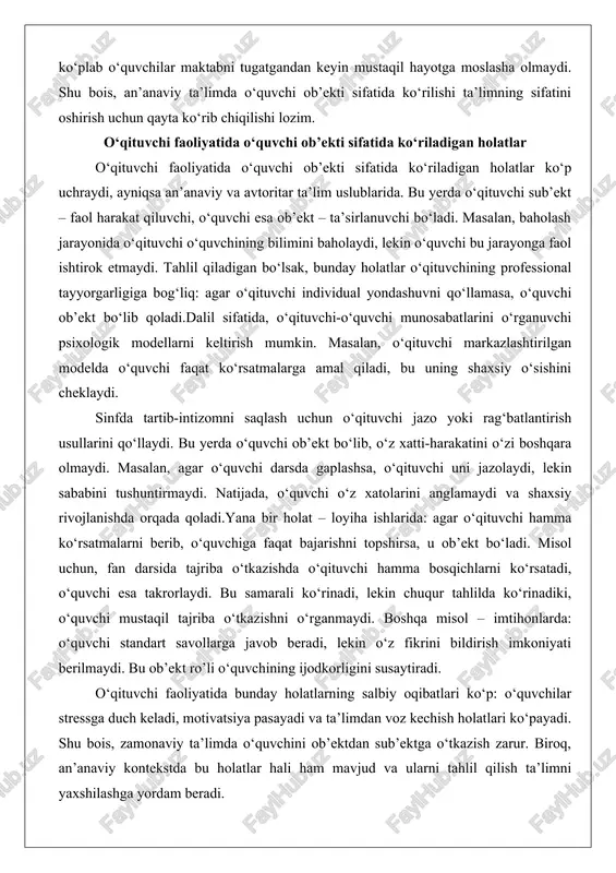 i, lekin chuqur tahlilda ko‘rinadiki, o‘quvchi mustaqil tajriba o‘tkazishni o‘rganmaydi. boshqa misol – imtihonlarda: o‘quvchi standart savollarga javob beradi, lekin o‘z fikrini bildirish imkoniyati berilmaydi. bu ob’ekt ro’li o‘quvchining ijodkorligini susaytiradi. o‘qituvchi faoliyatida bunday holatlarning salbiy oqibatlari ko‘p: o‘quvchilar stressga duch keladi, motivatsiya pasayadi va ta’limdan voz kechish holatlari ko‘payadi. shu bois, zamonaviy ta’limda o‘quvchini ob’ektdan sub’ektga o‘tkazish zarur. biroq, an’anaviy kontekstda bu holatlar hali ham mavjud va ularni tahlil qilish ta’limni yaxshilashga yordam beradi. o‘quvchi shaxsini ta’lim jarayonining sub’ekti sifatida o‘rganish ta’lim jarayonida o‘quvchi sub’ekt sifatida ko‘rilganda, u faol ishtirokchi, o‘z rivojlanishini boshqaruvchi shaxs bo‘ladi. bu yondashuv zamonaviy pedagogikada ustunlik qiladi va o‘quvchining shaxsiy qobiliyatlarini rivojlantirishga qaratilgan. sub’ekt ro’li o‘quvchiga mas’uliyat yuklaydi, uning fikrlari va harakatlari jarayonning asosiy qismi bo‘ladi. ushbu qismda faol ta’lim metodlarida o‘quvchining o‘z-o‘zini anglash jarayoni va mustaqil fikrlash, o‘zini baholash va qaror qabul qilish ko‘nikmalarining rivojini chuqur tahlil qilamiz. faol ta’lim metodlarida o‘quvchining o‘z-o‘zini anglash …