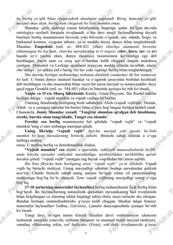 580-500 yillar) «hamma narsa sondir», degan xulosaga keladi. u erning sharsimonligi haqidagi g‘oyani birinchi bo‘lib ilgari suradi. keyinchalik bu g‘oyani parmenid (mil. av. 540-480-yillar) qo‘llab-quvvatladi va unga yozma ta’rif beradi. parmenid faylasuflar orasida birinchi bo‘lib borliqni kategoriya sifatida tavsifladi va uni maxsus falsafiy tahlil predmetiga aylantirdi. u haqiqiy borliq mohiyatining o‘zgarmasligi haqidagi g‘oyani ilgari suradi. parmenid fikricha, borliq paydo bo‘lmagan va u yo‘q ham bo‘lmaydi, chunki undan boshqa hech narsa yo‘q va bo‘lishi mumkin ham emas. borliq yagona (uzluksiz), harakatsiz va barkamoldir. u o‘z chegaralariga ega bo‘lib, «ulkan mutlaqo yumaloq sharga» o‘xshaydi. parmenidning yagona, ajralmas, o‘zgarmas va harakatsiz borliq haqidagi ta’limoti ellinlar dunyosida shuhrat qozondi va eletlar maktabi vakili bo‘lgan samoslik melis tomonidan davom ettirildi. u parmenid fikriga asosan qo‘shilgan holda, «tabiat yoki borliq haqida» deb nomlangan asarida borliq chegarasiz ekanligini qayd etadi. uning fikricha, agar borliqning chegarasi borligini tan olsak, bu borliq yo‘qlik bilan chegaradosh ekanligini anglatadi. biroq, hamonki …