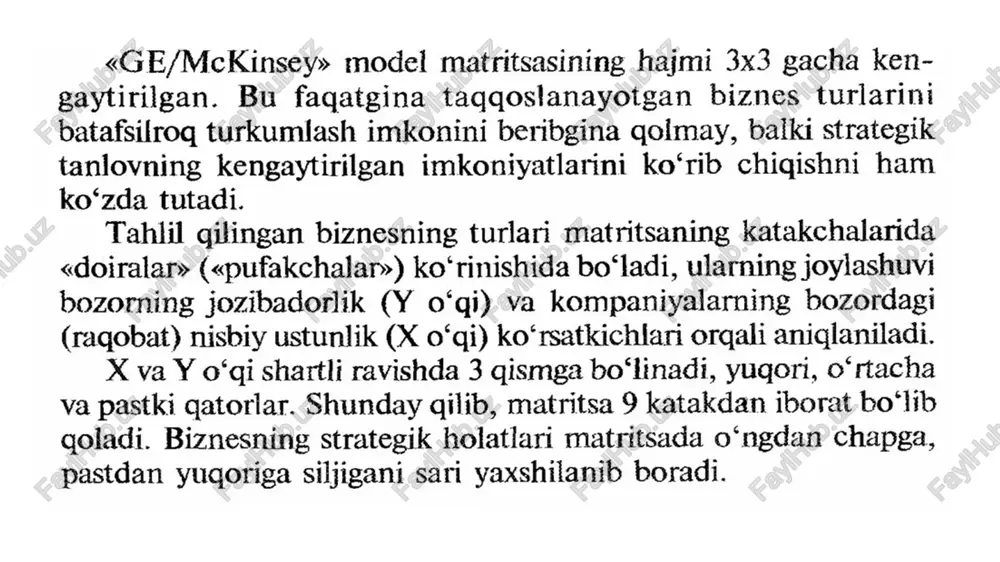 g‘ibot gilingan umumiy strategik tamoyil quyidagilardan iborat: «ge/mc kinsey» modeli tomonidan targ‘ibot gilingan umumiy strategik tamoyil quyidagilardan iborat: — korxona bozorda ma’lum bir ustunliklarga ega bo‘lsa, u holda jozibador tarmoqlardagi biznes birliklarni qo‘llab-quvvatlash va rivojlantirish uchun resurslar sonini ko‘paytirish; — korxonaning bozordagi ustunliklari yetarli darajada bo‘imay yoki u faoliyat ko‘rsatayotgan bozor zaif bo‘lsa, u holda bunday biznes birliklariga yo‘naltiriladigan resurslarni qisqartirish; — yugorida gayd etilgan holatlarning o‘rtasida bo‘lgan biznes birliklar uchun selektiv strategiya tavsiya etiladi. kompaniyaning kuchli tomontarini va bozor jozibadorligini aniqlovchi ko‘rsatkichlar kompaniyaning kuchii tomonlari | tavsifi (x o‘qi) bozor ko‘rkamililigi tavsifi cy o‘qi) bozorning nisbiy ulushi distribyutorliktarmog‘ining qamrab olinganligi distribyutorlik tarmog‘ ining unumdorligi xodimliarning malakasi kompaniya mahsulotiga iste’molchilarning sodiqligi texnologik ustunlik mahsulot sifati patentlar, nou-xaular bozorlarni va xaridorlamni bilish boshqaruv sifati bozoming o‘sish sur’ati mahsulot differensiatsiyasi raqobatning xususiyatlari tarmoqdagi foyda me’yori iste’molchining qiymati texnologiya va kapitalga ehtiyoj iste’molchining savdo belgisiga sodiqligi ijtimoiy, siyosiy, qonuniy va ekologik omillar mavsumiylik …