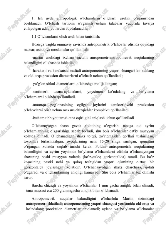 q topishlari va o’lchov olish dasturi va usuliga qat'iyan rioya qilishlari zarur. o’lchanuvchi o’lchov olish mobaynida gavdani va boshni bir xil xolatda tutib turishi yoki to’g’ri nafas olishi zarur. 2.asosiy antropometrik nuqtalarning o’rni tavsiya etilayotgan adabiyotlardan foydalanib aniqlanadi va talabalarga darsda tarqatma material sifatida beriladi. laboratoriya mashg’ulotlarida antropometrik nuqtalar xarakteristikasi 1.1.-jadval ko’rinishida daftarga qayd etiladi. asosiy antropometrik nuqtalarning xarakteristikasi: o’lchamlar aniqligini oshirmoq maqsadida ular odatda muayyan antropometrik nuqtalarga nisbatan o’lchanadi. antropometrik nuqtalar skeletning qo’lga seziladigan g’adir-budirliklari, o’simtalarning uchlari yoki aniq ko’rinadigan chiziqlariga mos holda belgilanadi. antropometriyada 100 dan ortiq nuqtalar mavjud. aqolining o’lchamli tipologiyasini tuzishda 16 ta antropometrik nuqta ishlatiladi. asosiy antropometrik nuqtalarning joylanishi 1-rasmda, ifodasi esa 1.1-jadvalda keltirilgan. 2.1-jadval. antropometrik nuqtalarning joylanishi shartli belgisi nuqtalar nomi nuqtalar joylanoshi a cho’qqi nuqta o’ng ko’zning pastki burchagi bilan quloq kesmasi gorizontaldan chetka chiqmagan xolda eng cho’qqi nuqtasi b bo’yin nuqtasi ettinchi bo’yin umurtqasining o’tkir o’simta uchi v bo’yin asosining nuqtasi bo’yinning …