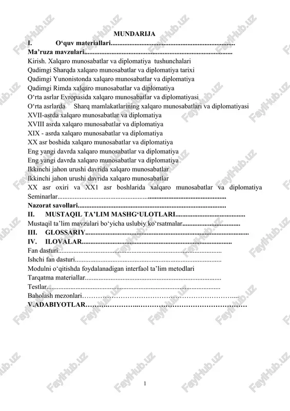 yo, old osiyo, eron xindiston va xitoy davlatlarining o‘zaro munosabatlar, diplomatik va elchilik aloqalari shakllangan. xalqaro munosabatlar nazariyasi va diplomatiya tarixi fani qadimgi xalqlarning o‘zaro aloqalari: savdo-sotiq, diplomatik, elchilik aloqalarining vujudga kelishi. bu munosabatlarning natijalari va kelib chiqadigan turli holatlar. qadimgi davrdan hozirgi kungacha bo‘lgan xalqaro aloqalar, iqtisodiy va siyosiy cheklovlar, nizolar urush-janjallar va ularning davlatlar uchun foyda va zararlari. tuzilgan sulh shartnomalari, ularning shartlari, o‘zaro kelishuvlar, diplomatik korpus, diplomatik va elchilik aloqalarning xalqaro munosabatlarda tutgan o‘rni xaqida fikr yuritadi. xalqaro munosabatlar yuqorida aytib o‘tganimizdek shu kecha kunduzda yoki yangi davrda paydo bo‘lgan emas, uning ildizlari necha ming yillar oldin shakllanib vaqt o‘tishi tufayli rivojlanib bordi. o‘rta va yangi davrlarga kelib zamon talabi, jamiyat taraqqiyoti talablaridan kelib chiqib u tarmoqlarga ajraldi. eng yangi davrlarga kelib esa zamonaviylik kasb etdi. ayniqsa birinchi jahon urushidan keyin xalqaro shartnomalar, millatlar ittifoqining tashkil topishi ikkinchi jahon urushidan keyin tashkil topgan xalqaro tashkilot va munosabatlar …