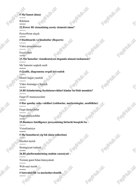 == faqat grafik yasash ==== faqat xabar yuborish ++++ 45.bi texnologiyalarining asosiy ustunligi – ==== tezkor chop etish ==== # katta hajmdagi ma’lumotlarni qayta ishlash va vizual ko‘rsatish ==== mobil aloqa o‘rnatish ==== grafik dizayn qilish ++++ 46.power bi’da 'report view' nima? ==== internet oynasi ==== # hisobotlarni ko‘rish va tahrirlash oynasi ==== kod yozish maydoni ==== sozlamalar oynasi ++++ 47.kpi-lar yordamida nimalar o‘lchanadi? ==== mahsulot narxi ==== # tashkilotning samaradorligi ==== reklama soni ==== kompyuter tezligi ++++ 48.bi tizimlarida “data visualization” qanday maqsadda kerak? ==== ma’lumotlarni yashirish ==== # murakkab ma’lumotlarni oson tushunarli qilish ==== grafikni chop etish ==== faylni himoyalash ++++ 49.bi tizimlari qaysi turdagi qarorlarni qo‘llab-quvvatlaydi? ==== intuitsiyaga asoslangan ==== # faktlarga asoslangan (data-driven) qarorlar ==== o‘zboshimchalik bilan ==== an’anaviy qarorlar ++++ 50.self-service bi foydasi – ==== dasturchilarga bog‘liq bo‘lmaslik ==== # har bir foydalanuvchining o‘zi tahlil qilishi ==== pdf saqlash imkoniyati ==== elektron pochta yuborish ++++ …