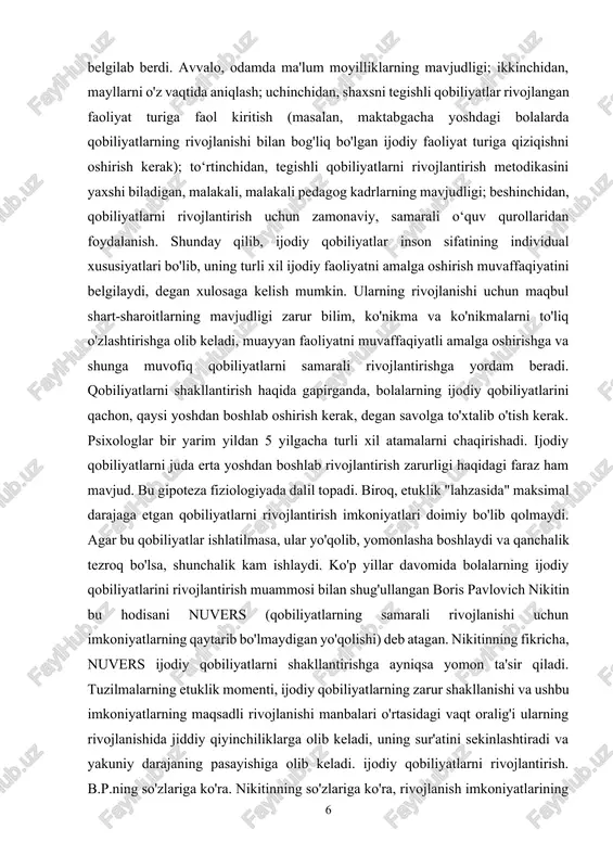 egishli qobiliyatlarni rivojlantirish metodikasini yaxshi biladigan, malakali, malakali pedagog kadrlarning mavjudligi; beshinchidan, qobiliyatlarni rivojlantirish uchun zamonaviy, samarali o‘quv qurollaridan foydalanish. shunday qilib, ijodiy qobiliyatlar inson sifatining individual xususiyatlari bo'lib, uning turli xil ijodiy faoliyatni amalga oshirish muvaffaqiyatini belgilaydi, degan xulosaga kelish mumkin. ularning rivojlanishi uchun maqbul shart-sharoitlarning mavjudligi zarur bilim, ko'nikma va ko'nikmalarni to'liq o'zlashtirishga olib keladi, muayyan faoliyatni muvaffaqiyatli amalga oshirishga va shunga muvofiq qobiliyatlarni samarali rivojlantirishga yordam beradi. qobiliyatlarni shakllantirish haqida gapirganda, bolalarning ijodiy qobiliyatlarini qachon, qaysi yoshdan boshlab oshirish kerak, degan savolga to'xtalib o'tish kerak. psixologlar bir yarim yildan 5 yilgacha turli xil atamalarni chaqirishadi. ijodiy qobiliyatlarni juda erta yoshdan boshlab rivojlantirish zarurligi haqidagi faraz ham mavjud. bu gipoteza fiziologiyada dalil topadi. biroq, etuklik "lahzasida" maksimal darajaga etgan qobiliyatlarni rivojlantirish imkoniyatlari doimiy bo'lib qolmaydi. agar bu qobiliyatlar ishlatilmasa, ular yo'qolib, yomonlasha boshlaydi va qanchalik tezroq bo'lsa, shunchalik kam ishlaydi. ko'p yillar davomida bolalarning ijodiy qobiliyatlarini rivojlantirish muammosi …