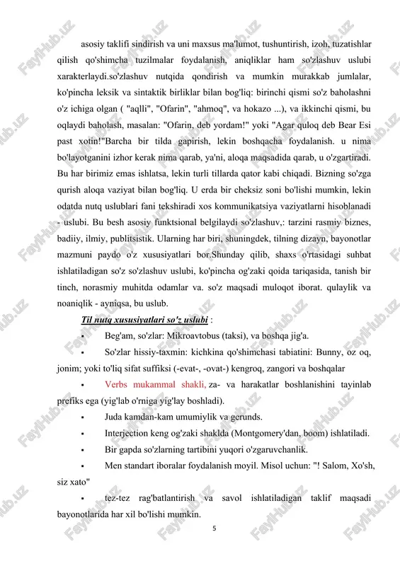vaziyat bilan bog'liq. u erda bir cheksiz soni bo'lishi mumkin, lekin odatda nutq uslublari fani tekshiradi xos kommunikatsiya vaziyatlarni hisoblanadi - uslubi. bu besh asosiy funktsional belgilaydi so'zlashuv,: tarzini rasmiy biznes, badiiy, ilmiy, publitsistik. ularning har biri, shuningdek, tilning dizayn, bayonotlar mazmuni paydo o'z xususiyatlari bor.shunday qilib, shaxs o'rtasidagi suhbat ishlatiladigan so'z so'zlashuv uslubi, ko'pincha og'zaki qoida tariqasida, tanish bir tinch, norasmiy muhitda odamlar va. so'z maqsadi muloqot iborat. qulaylik va noaniqlik - ayniqsa, bu uslub. til nutq xususiyatlari so'z uslubi : · beg'am, so'zlar: mikroavtobus (taksi), va boshqa jig'a. · so'zlar hissiy-taxmin: kichkina qo'shimchasi tabiatini: bunny, oz oq, jonim; yoki to'liq sifat suffiksi (-evat-, -ovat-) kengroq, zangori va boshqalar · verbs mukammal shakli, za- va harakatlar boshlanishini tayinlab prefiks ega (yig'lab o'rniga yig'lay boshladi). · juda kamdan-kam umumiylik va gerunds. · interjection keng og'zaki shaklda (montgomery'dan, boom) ishlatiladi. · bir gapda so'zlarning tartibini yuqori o'zgaruvchanlik. · men standart iboralar …