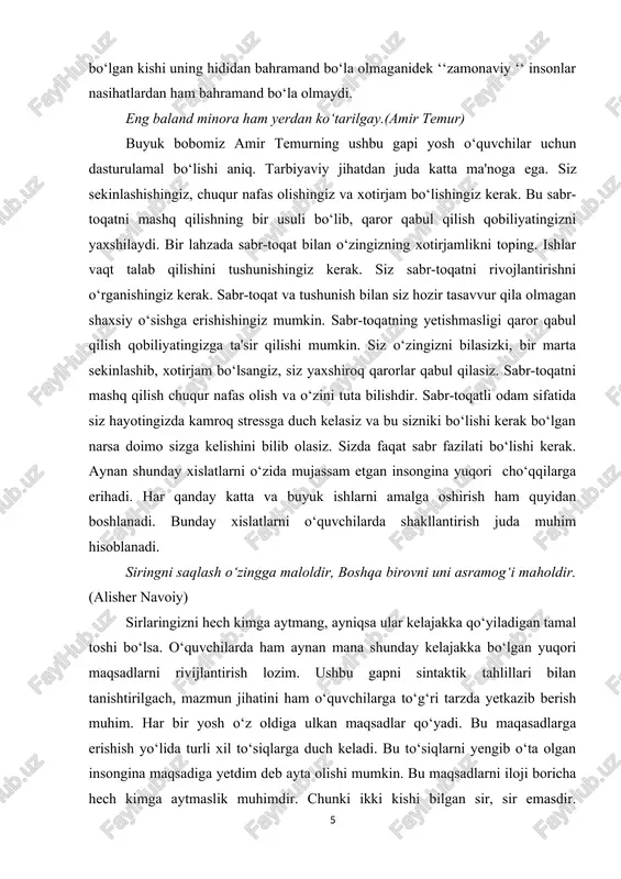 amal qilgan inson hayotda qoqilmaydi, sinovlarga shay bo‘ladi. birgina misol qilib gulni olaylik. atirgul qanday shiroyli, xushbo‘y ifor taratuvshi gul, bahosi ham boshqalarnikiga qaraganda ansha baland hisoblanadi, uni hidlaganlar hidiga mast bo‘ladi, hesh kim uni inkor eta olmasa kerak. tumov bo‘lgan kishi uning hididan bahramand bo‘la olmaganidek ‘‘zamonaviy ‘‘ insonlar nasihatlardan ham bahramand bo‘la olmaydi. [3: baymuradova, a. o. “lingvomadaniy birlik boʻlgan urf‐odat va marosimga doir soʻzlarning lingvokulturologik xususiyatlari.” golden brain, 2023.] eng baland minora ham yerdan ko‘tarilgay.(amir temur) buyuk bobomiz amir temurning ushbu gapi yosh o‘quvshilar ushun dasturulamal bo‘lishi aniq. tarbiyaviy jihatdan juda katta ma'noga ega. siz sekinlashishingiz, shuqur nafas olishingiz va xotirjam bo‘lishingiz kerak. bu sabr-toqatni mashq qilishning bir usuli bo‘lib, qaror qabul qilish qobiliyatingizni yaxshilaydi. bir lahzada sabr-toqat bilan o‘zingizning xotirjamlikni toping. ishlar vaqt talab qilishini tushunishingiz kerak. siz sabr-toqatni rivojlantirishni o‘rganishingiz kerak. sabr-toqat va tushunish bilan siz hozir tasavvur qila olmagan shaxsiy o‘sishga erishishingiz mumkin. sabr-toqatning …