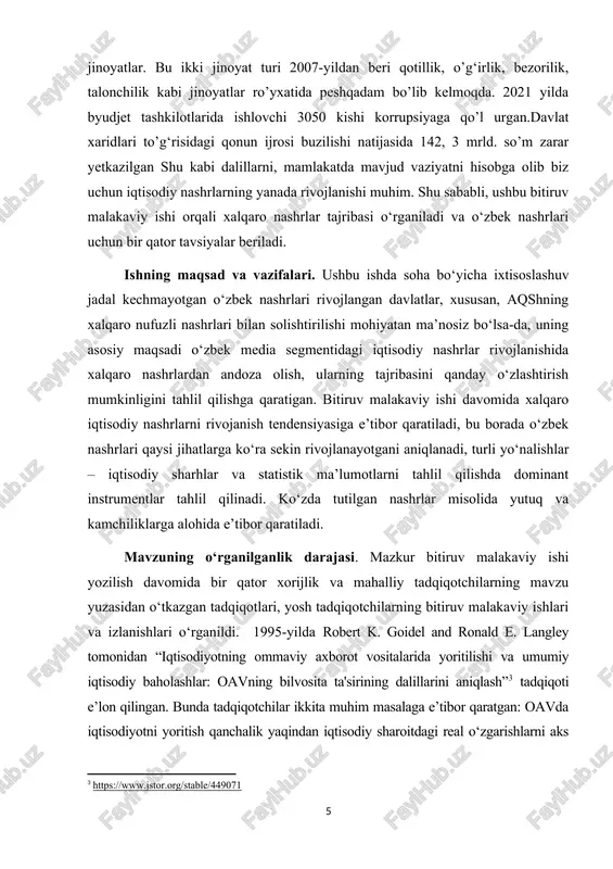 lingan. bunda tadqiqotchilar ikkita muhim masalaga e’tibor qaratgan: oavda iqtisodiyotni yoritish qanchalik yaqindan iqtisodiy sharoitdagi real o‘zgarishlarni aks ettirishi va iqtisodiyotning iqtisodiy qamrovi iqtisodiy baholashga qanchalik mustaqil ta'sir ko‘rsatishi. [3: https://www.jstor.org/stable/449071 ] shuningdek, 2009-yilda alyt damstra va mark boukers tomonidan “iqtisodiyot, yangiliklar va jamoatchilik: iqtisodiy yangiliklarning iqtisodiy baholash va kutishlarga ta'sirini o'rganish” borasida tadqiqot olib borilgan. mualliflar bunda iqtisodiy yangiliklar va jamoatchilikning iqtisodiy tasavvurlari o'rtasidagi uch tomonlama munosabatlarni o'rgangan, shuningdek, ularn gollandiya gazetalarida real iqtisodiyotning iqtisodiy yangiliklarga ta'sirini hamda iqtisodiy yangiliklarning jamoatchilikning iqtisodiy tasavvuriga ta'sirini tahlil qilishgan. [footnoteref:4] [4: https://www.researchgate.net/publication/323558775_the_economy_the_news_and_the_public_a_longitudinal_study_of_the_impact_of_economic_news_on_economic_evaluations_and_expectations ] ishning metodologik asoslari. mazkur ishning metodologik asoslari sifatida o‘zbekiston respublikasining “axborot erkinligi prinsiplari va kafolatlari to‘g‘risida”gi qonuni, o‘zbekiston respublikasi konstitutsiyasi kabi oav va unga daxldor bo‘lgan boshqa me’yoriy hujjatlari tashkil qiladi. shuningdek, mazkur mavzuga taalluqli tadqiqot, bitiruv malakaviy ishlar, ilmiy adabiyotlar, dissertasiyalar, shuningdek, statistik ma’lumotlardan ham foydalanildi. tadqiqot obyekti. xalqaro va o‘zbek elektron nashrlari orqali e’lon qilib boriladigan tahlillar, …