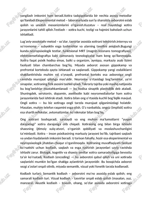 dorligi quyidagilarga bog‘liq: e’tibor darajasi qiziqish va motivatsiya oldingi tajriba va bilim zaxirasi kontekst va assotsiatsiyalar mnemotexnik usullar (ya’ni kodlashni osonlashtiruvchi usullar) yordamida axborot esda qolishi mumkin bo‘lgan shakllarga aylantiriladi: rimo, metafora, qisqartma va boshqalar saqlash — bu kodlangan axborotni vaqt davomida xotirada ushlab turish jarayoni. psixologlar xotirani uch asosiy tizimga bo‘lishadi: juda qisqa muddatli (0.5–2 soniya)vizual (ikonik) va eshitish (ekoik) axborotlar bilan ishlaydidastlabki axborot filtrlash bosqichi15–30 soniyagacha saqlanadi hajmi cheklangan (o‘rtacha 7±2 birlik)takrorlash orqali uzoq muddatli xotiraga o‘tadiishchi xotira sifatida faoliyat yuritad cheksiz hajm va davomiylik axborot yillar davomida saqlanishi mumkin semantik, epizodik va procedural tarkibga ega axborot qmx orqali umx ga kodlash, takrorlash va bog‘lash orqali o‘tadi. umxdagi saqlash sifati kontekst, hissiy holat va mazmun bilan chambarchas bog‘liq. eslab tushirish (retrieval) — bu saqlangan axborotni xotiradan ongga qaytarish jarayonidir. bu jarayon shaxsning esga olish uchun qilgan harakatlari, holati va tashqi sharoitlarga bog‘liq. eslab tushirish turlari: ixtiyoriy esga tushirish …
