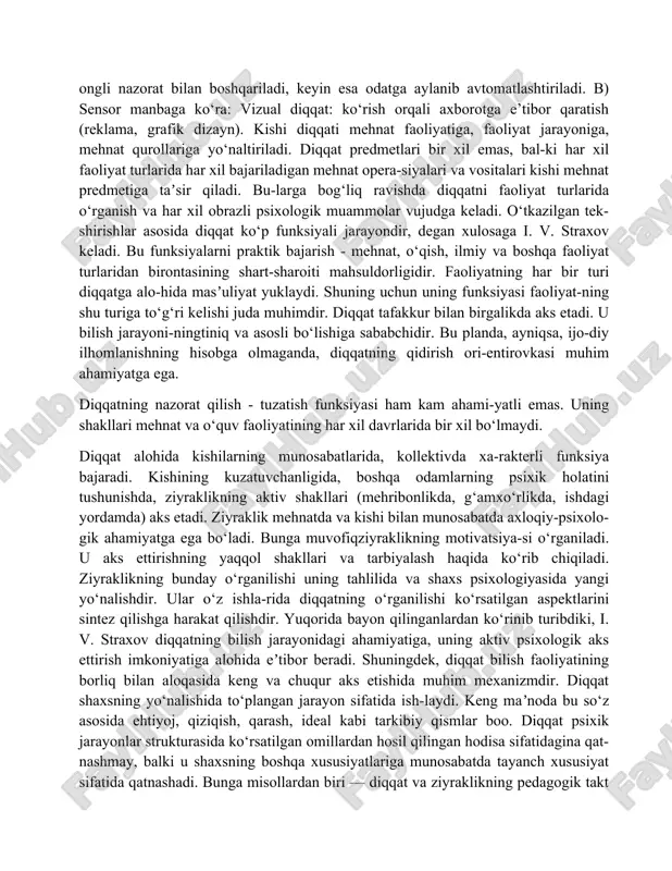 adi. post-ixtiyoriy diqqat: dastlab ongli nazorat bilan boshqariladi, keyin esa odatga aylanib avtomatlashtiriladi. b) sensor manbaga ko‘ra: vizual diqqat: ko‘rish orqali axborotga e’tibor qaratish (reklama, grafik dizayn). kishi diqqati mehnat faoliyatiga, faoliyat jarayoniga, mehnat qurollariga yo‘naltiriladi. diqqat predmetlari bir xil emas, bal-ki har xil faoliyat turlarida har xil bajariladigan mehnat opera-siyalari va vositalari kishi mehnat predmetiga taʼsir qiladi. bu-larga bog‘liq ravishda diqqatni faoliyat turlarida o‘rganish va har xil obrazli psixologik muammolar vujudga keladi. o‘tkazilgan tek-shirishlar asosida diqqat ko‘p funksiyali jarayondir, degan xulosaga i. v. straxov keladi. bu funksiyalarni praktik bajarish - mehnat, o‘qish, ilmiy va boshqa faoliyat turlaridan birontasining shart-sharoiti mahsuldorligidir. faoliyatning har bir turi diqqatga alo-hida masʼuliyat yuklaydi. shuning uchun uning funksiyasi faoliyat-ning shu turiga to‘g‘ri kelishi juda muhimdir. diqqat tafakkur bilan birgalikda aks etadi. u bilish jarayoni-ningtiniq va asosli bo‘lishiga sababchidir. bu planda, ayniqsa, ijo-diy ilhomlanishning hisobga olmaganda, diqqatning qidirish ori-entirovkasi muhim ahamiyatga ega. diqqatning nazorat qilish - …