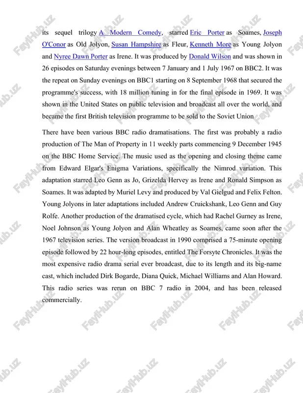 me from edward elgar's enigma variations, specifically the nimrod variation. this adaptation starred leo genn as jo, grizelda hervey as irene and ronald simpson as soames. it was adapted by muriel levy and produced by val gielgud and felix felton. young jolyons in later adaptations included andrew cruickshank, leo genn and guy rolfe. another production of the dramatised cycle, which had rachel gurney as irene, noel johnson as young jolyon and alan wheatley as soames, came soon after the 1967 television series. the version broadcast in 1990 comprised a 75-minute opening episode followed by 22 hour-long episodes, entitled the forsyte chronicles. it was the most expensive radio drama serial ever broadcast, due to its length and its big-name cast, which included dirk bogarde, diana quick, michael williams and alan howard. this radio series was rerun on bbc 7 radio in 2004, and has been released commercially. 1.2 irene’s resistance and …