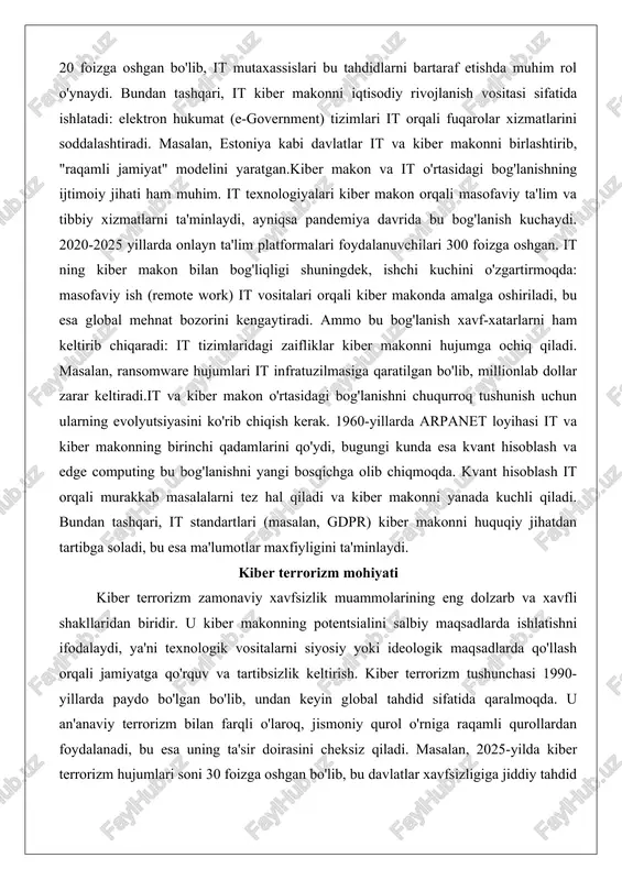 iber makonni himoya qiladi. 2025-yilda kibertahdidlar soni 20 foizga oshgan bo'lib, it mutaxassislari bu tahdidlarni bartaraf etishda muhim rol o'ynaydi. bundan tashqari, it kiber makonni iqtisodiy rivojlanish vositasi sifatida ishlatadi: elektron hukumat (e-government) tizimlari it orqali fuqarolar xizmatlarini soddalashtiradi. masalan, estoniya kabi davlatlar it va kiber makonni birlashtirib, "raqamli jamiyat" modelini yaratgan.kiber makon va it o'rtasidagi bog'lanishning ijtimoiy jihati ham muhim. it texnologiyalari kiber makon orqali masofaviy ta'lim va tibbiy xizmatlarni ta'minlaydi, ayniqsa pandemiya davrida bu bog'lanish kuchaydi. 2020-2025 yillarda onlayn ta'lim platformalari foydalanuvchilari 300 foizga oshgan. it ning kiber makon bilan bog'liqligi shuningdek, ishchi kuchini o'zgartirmoqda: masofaviy ish (remote work) it vositalari orqali kiber makonda amalga oshiriladi, bu esa global mehnat bozorini kengaytiradi. ammo bu bog'lanish xavf-xatarlarni ham keltirib chiqaradi: it tizimlaridagi zaifliklar kiber makonni hujumga ochiq qiladi. masalan, ransomware hujumlari it infratuzilmasiga qaratilgan bo'lib, millionlab dollar zarar keltiradi.it va kiber makon o'rtasidagi bog'lanishni chuqurroq tushunish uchun ularning evolyutsiyasini …