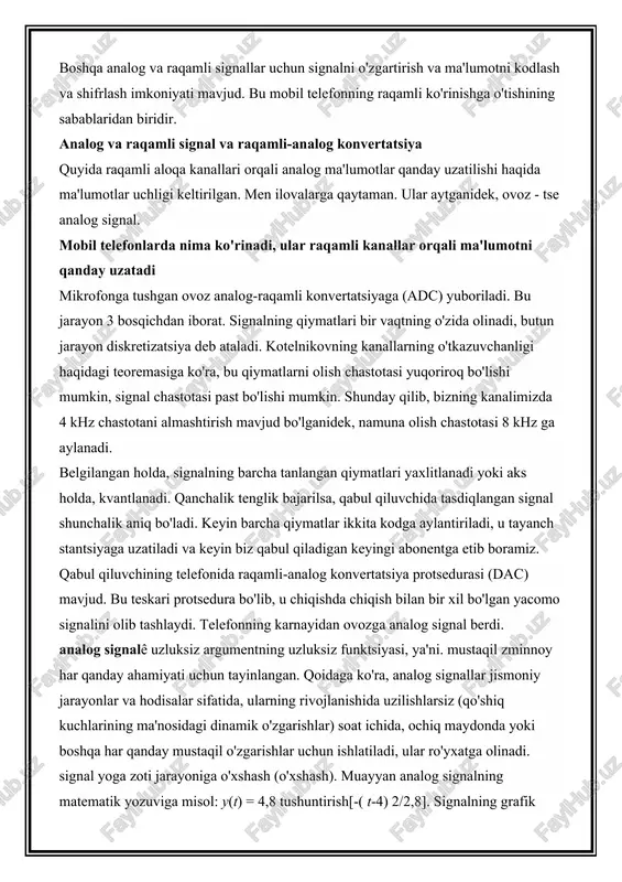 da uzilishlarsiz (qo'shiq kuchlarining ma'nosidagi dinamik o'zgarishlar) soat ichida, ochiq maydonda yoki boshqa har qanday mustaqil o'zgarishlar uchun ishlatiladi, ular ro'yxatga olinadi. signal yoga zoti jarayoniga o'xshash (o'xshash). muayyan analog signalning matematik yozuviga misol: y(t) = 4,8 tushuntirish[-( t-4) 2/2,8]. signalning grafik ko'rinishiga misol rasmda ko'rsatilgan. 2.2.1, shu bilan birga, funktsiyaning o'zi ham, so' va y argumentlarining ham raqamli qiymati qiymat bunday intervallar oralig'ida yoki yo'qligini olishi mumkin. y 1 £ y £ y 2,t 1 £ t £ t 2. signal qiymatining intervallari almashtirilmasa ham, hid teng turdagi -¥ dan +¥ gacha qabul qilinadi. signalning ko'plab mumkin bo'lgan ma'nolari uzluksiz bo'shliqni tashkil qiladi, bu holda nuqta cheksiz aniqlik bilan belgilanishi mumkin. guruch. 2.2.1. signalning grafik ko'rinishi y(t) = 4,8 tushuntirish[-( t-4) 2 /2.8]. diskret signal qiymatlari uchun u ham uzluksiz funksiyadir, lekin u argumentga faqat diskret qiymatlar tayinlanadi. uning ma'nosining shaxssizligi uchun sharob va diskret ketma-ketlik bilan tavsiflangan kitsevim …