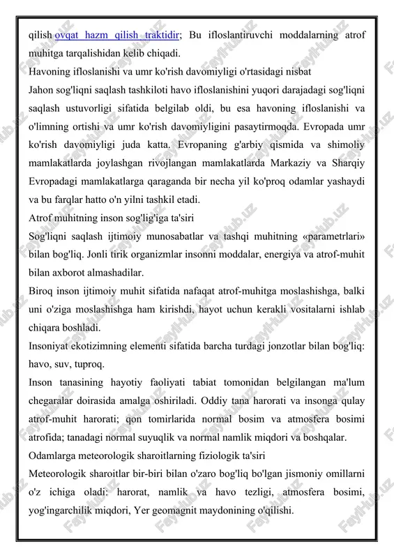 ni o'z ichiga oladi: harorat, namlik va havo tezligi, atmosfera bosimi, yog'ingarchilik miqdori, yer geomagnit maydonining o'qilishi. havo harorati issiqlik almashinuviga ta'sir qiladi. jismoniy mashqlar vaqtida yuqori darajada isitiladigan havoga uzoq vaqt davomida ta'sir qilish tana haroratining ko'tarilishi, yurak-qon tomir tizimining zaiflashishi, diqqatni pasayishi, sekinroq reaktsiya tezligi, harakatlarning muvofiqligini va muvofiqligini buzilishi, ishtahani yo'qotishi, tez charchash, aqliy va jismoniy ishlashning pasayishi bilan birga kechadi. kam havo harorati, issiqlik o'tkazuvchanligini oshirish, hipotermiya xavfini, sovuqqonlik ehtimoli yaratadi. ayniqsa, noto'g'ri tez va haroratdagi to'satdan o'zgarish. sovuq, nozik odamlar eng sezgir, ularning ishlashi pasayadi, yomon kayfiyat paydo bo'ladi, depressiya holati bo'lishi mumkin. obez odamlarga issiqlik - bezovtalanish, yurak urishi, bezovtalanish kuchayadi. qon bosimi issiq kunlarda pasayib boradi va sovuqda ko'tariladi, garchi uchdan bir qismi issiqda ko'tarilsa va sovuq kunlarda kamayadi. past haroratlarda diabet kasalliklarining insulinga qarshi javobining pasayishi kuzatiladi. oddiy issiqlik hissi uchun havo oqimining harakatlanishi va yo'nalishi katta ahamiyatga ega. qishda eng qulay …