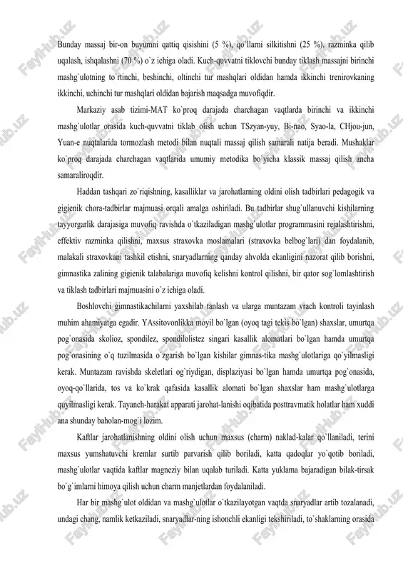 ko`proq darajada charchagan vaqtlarida umumiy metodika bo`yicha klassik massaj qilish ancha samaraliroqdir. haddan tashqari zo`riqishning, kasalliklar va jarohatlarning oldini olish tadbirlari pedagogik va gigienik chora-tadbirlar majmuasi orqali amalga oshiriladi. bu tadbirlar shug`ullanuvchi kishilarning tayyorgarlik darajasiga muvofiq ravishda o`tkaziladigan mashg`ulotlar programmasini rejalashtirishni, effektiv razminka qilishni, maxsus straxovka moslamalari (straxovka belbog`lari) dan foydalanib, malakali straxovkani tashkil etishni, snaryadlarning qanday ahvolda ekanligini nazorat qilib borishni, gimnastika zalining gigienik talabalariga muvofiq kelishni kontrol qilishni, bir qator sog`lomlashtirish va tiklash tadbirlari majmuasini o`z ichiga oladi. boshlovchi gimnastikachilarni yaxshilab tanlash va ularga muntazam vrach kontroli tayinlash muhim ahamiyatga egadir. yassitovonlikka moyil bo`lgan (oyoq tagi tekis bo`lgan) shaxslar, umurtqa pog`onasida skolioz, spondilez, spondilolistez singari kasallik alomatlari bo`lgan hamda umurtqa pog`onasining o`q tuzilmasida o`zgarish bo`lgan kishilar gimnas-tika mashg`ulotlariga qo`yilmasligi kerak. muntazam ravishda skeletlari og`riydigan, displaziyasi bo`lgan hamda umurtqa pog`onasida, oyoq-qo`llarida, tos va ko`krak qafasida kasallik alomati bo`lgan shaxslar ham mashg`ulotlarga quyilmasligi kerak. tayanch-harakat apparati jarohat-lanishi oqibatida posttravmatik holatlar …