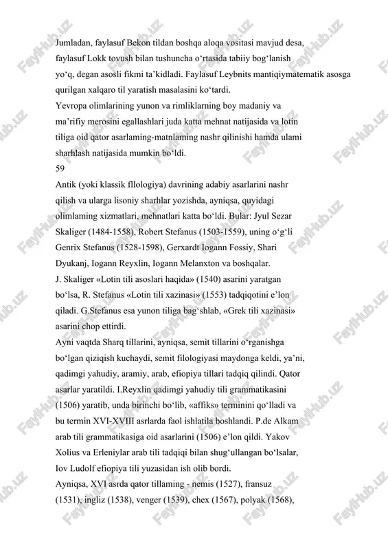 z (1694) tili lug‘atlari chop etildi. agar o‘rta asr va uyg‘onish davrida klassik filologiyaning g‘oyalari taraqqiy ettirilgan bo‘lsa, xvii va, ayniqsa, xviii asr tilshunosligida tubdan o‘zgarish bo‘lib, yangi tipdagi grammatika, lug‘atlar-ko‘p tomli katta lug‘atlar maydonga keldi. ana shunday lug‘atlardan biri rus sayyohi akademik pyotr simon pallasning «barcha tillar va shevalaming (lahjalaming) qiyosiy lug‘ati» asaridir. 272 tilga oid to‘rt tilli bu lug‘at peterburgda (1786-1791) nashr qilingan bo‘lib, unda ruscha so‘zlaming 272 tilga qilingan tarjimasi beriladi va qiyoslanadi. bu lug‘at qiyosiy-tarjima lug‘at sifatida e’lon qilinadi. mazkur lug‘atga osiyo, yevropa, afrika va amerika tillari kiritiladi, ushbu tillarga oid materiallar 60 beriladi. yana bir katta lug‘at ispaniyalik lorenso gervasning «ma’lum xalqlar tillarining katalogi» (madrid 1800-1804) asaridir. ushbu lug‘at 307 tilga oid leksik va grammatik ma’lumotlami berishi bilan ajralib turadi. leksikografik tadqiqotlar yo‘nalishida ma’lum bo‘lgan ishlardan biri nemis olimlari i.k.adelung va i.s.faterlaming «mitridat yoki umumiy tilshunoslik» lug‘atidir. ushbu lug‘at 500 ta tilni qamrab olishi, ular …