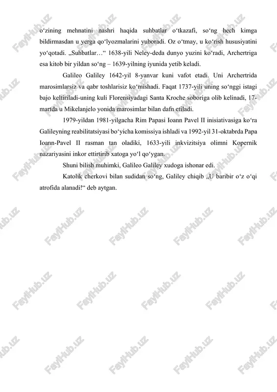 -oktabrda papa ioann-pavel ii rasman tan oladiki, 1633-yili inkvizitsiya olimni kopernik nazariyasini inkor ettirtirib xatoga yoʻl qoʻygan. shuni bilish muhimki, galileo galiley xudoga ishonar edi. katolik cherkovi bilan sudidan soʻng, galiley chiqib „u baribir oʻz oʻqi atrofida alanadi!“ deb aytgan. image1.jpeg