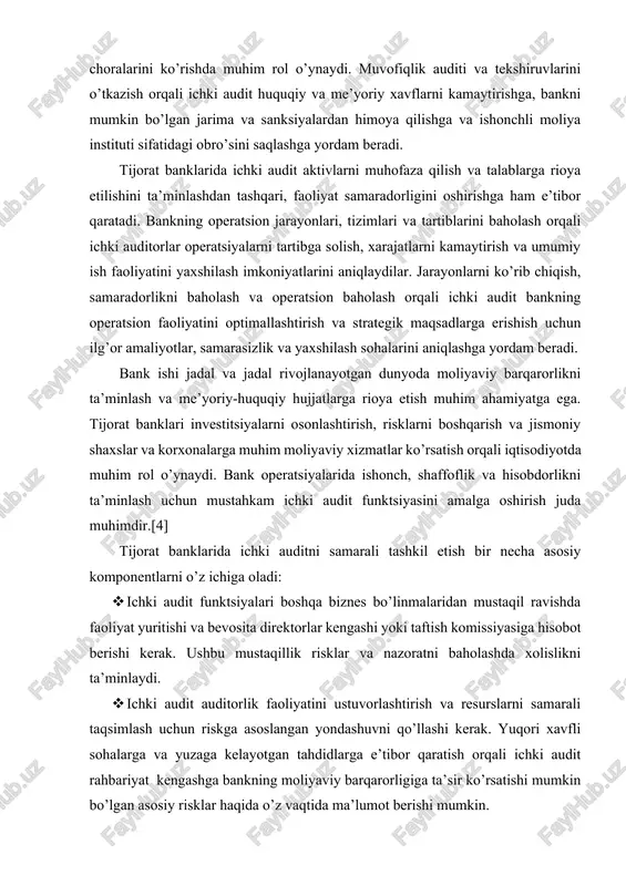 olashda, qoidabuzarliklarni aniqlash va ularni bartaraf etish choralarini ko’rishda muhim rol o’ynaydi. muvofiqlik auditi va tekshiruvlarini o’tkazish orqali ichki audit huquqiy va me’yoriy xavflarni kamaytirishga, bankni mumkin bo’lgan jarima va sanksiyalardan himoya qilishga va ishonchli moliya instituti sifatidagi obro’sini saqlashga yordam beradi. tijorat banklarida ichki audit aktivlarni muhofaza qilish va talablarga rioya etilishini ta’minlashdan tashqari, faoliyat samaradorligini oshirishga ham e’tibor qaratadi. bankning operatsion jarayonlari, tizimlari va tartiblarini baholash orqali ichki auditorlar operatsiyalarni tartibga solish, xarajatlarni kamaytirish va umumiy ish faoliyatini yaxshilash imkoniyatlarini aniqlaydilar. jarayonlarni ko’rib chiqish, samaradorlikni baholash va operatsion baholash orqali ichki audit bankning operatsion faoliyatini optimallashtirish va strategik maqsadlarga erishish uchun ilg’or amaliyotlar, samarasizlik va yaxshilash sohalarini aniqlashga yordam beradi. bank ishi jadal va jadal rivojlanayotgan dunyoda moliyaviy barqarorlikni ta’minlash va me’yoriy-huquqiy hujjatlarga rioya etish muhim ahamiyatga ega. tijorat banklari investitsiyalarni osonlashtirish, risklarni boshqarish va jismoniy shaxslar va korxonalarga muhim moliyaviy xizmatlar ko’rsatish orqali iqtisodiyotda muhim rol o’ynaydi. …