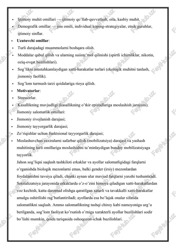 rioya qilish. · motivatorlar: · stressorlar. · kasallikning mavjudligi (kasallikning o’tkir epizodlariga moslashish jarayoni). jismoniy salomatlik omillari: · jismoniy rivojlanish darajasi; · jismoniy tayyorgarlik darajasi; · zo’riqishlar uchun funktsional tayyorgarlik darajasi; · moslashuvchan zaxiralarni safarbar qilish (mobilizatsiya) darajasi va yashash muhitining turli omillariga moslashishni ta’minlaydigan bunday mobilizatsiyaga tayyorlik. jahon sog’liqni saqlash tashkiloti erkaklar va ayollar salomatligidagi farqlarni o’rganishda biologik mezonlarni emas, balki gender (irsiy) mezonlardan foydalanishni tavsiya qiladi, chunki aynan ular mavjud farqlarni yaxshi tushuntiradi. sotsializatsiya jarayonida erkaklarda o’z-o’zini himoya qiladigan xatti-harakatlardan voz kechish, katta daromad olishga qaratilgan xatarli va tavakkalli xatti-harakatlar amalga oshirilishi rag’batlantiriladi; ayollarda esa bo’lajak onalar sifatida salomatlikni saqlash. ammo salomatlikning tashqi chiroy kabi namoyoniga urg’u berilganda, sog’lom faoliyat ko’rsatish o’rniga xarakterli ayollar buzilishlari sodir bo’lishi mumkin, qoida tariqasida oshoqozon-ichak buzilishlari. erkaklar va ayollarning umr ko’rish davomiyligidagi farq yashash joyiga bog’liqdir; yevropada bu yetarlicha farq qilsa, osiyo va afrikaning bir qator mamlakatlarida deyarli yo’q bo’lib, bu birinchi …