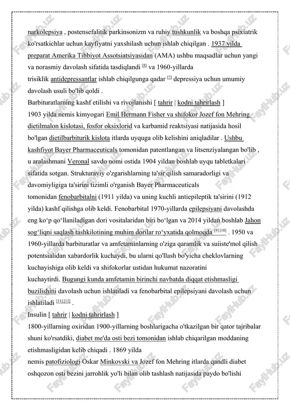 kashf etilishi va rivojlanishi [ tahrir | kodni tahrirlash ] 1903 yilda nemis kimyogari emil hermann fisher va shifokor jozef fon mehring dietilmalon kislotasi, fosfor oksixlorid va karbamid reaktsiyasi natijasida hosil bo'lgan dietilbarbiturik kislota itlarda uyquga olib kelishini aniqladilar . ushbu kashfiyot bayer pharmaceuticals tomonidan patentlangan va litsenziyalangan bo'lib , u aralashmani veronal savdo nomi ostida 1904 yildan boshlab uyqu tabletkalari sifatida sotgan. strukturaviy o'zgarishlarning ta'sir qilish samaradorligi va davomiyligiga ta'sirini tizimli o'rganish bayer pharmaceuticals tomonidan fenobarbitalni (1911 yilda) va uning kuchli antiepileptik ta'sirini (1912 yilda) kashf qilishga olib keldi. fenobarbital 1970-yillarda epilepsiyani davolashda eng koʻp qoʻllaniladigan dori vositalaridan biri boʻlgan va 2014 yildan boshlab jahon sogʻliqni saqlash tashkilotining muhim dorilar roʻyxatida qolmoqda [9] [10] . 1950 va 1960-yillarda barbituratlar va amfetaminlarning o'ziga qaramlik va suiiste'mol qilish potentsialidan xabardorlik kuchaydi, bu ularni qo'llash bo'yicha cheklovlarning kuchayishiga olib keldi va shifokorlar ustidan hukumat nazoratini kuchaytirdi. bugungi kunda amfetamin birinchi navbatda diqqat …