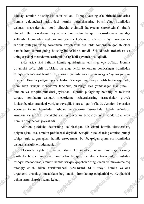 i bo’lib, qolgan qismi esa homiladan tashqari sariqlik entodermasidir. yuqorida aytib o’tilganlar shuni ko’rsatadiki, odam embrio-genezining dastlabki bosqichlari avval homiladan tashqari pardalar - trofoblast, homiladan tashqari mezoderma, amnion hamda sariqlik qopchalarining kuchli va mukammalroq taraqqiy eti-shi bilan. xarakterlanadi (256-rasm). shu tufayli homila va ona organizmi orasidagi mustahkam bog’lanish - homilaning oziqlanishi va rivojlanishi uchun zarur sharoit yuzaga keladi. 256-rasm. odam pushtnda provizororganlargiig hosil bo’lishi (sxema). !-zkzotcelomik membrananing saqlanib qolgan uchastkalari. 2 - xsrienning biriktiruvchi to’qimali qavati; 3-«definitiv» sariqlik qopining entodermasi; 4 - amnion bo’shlig’i; 5 -amnion tayoqchasi; b - trofoblast; 7- bachadon zptelnysi (a.g. kiorredai). rivojlanishning 15-17-kunlarida, gastrulyatciyaning navbatdagi bosqichida, homilaning orqa tomonidagi ektodermada (immigratciya natijasida) mayda hujayralar to’plami vujudga keladi. keyinchalik undan lantcetnik, amfibiy va baliqlar blastoporasining yon lablariga to’g’ri keladigan, qushlarniki kabi b i r l a m-ch i t a c ma va dorzal labning analogi bo’lmish genzen tuguni hosil bo’ladi. genzen tugunining oldidagi ektodermaning mayda hujayralarining …