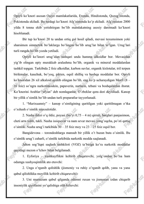 ’lari turli rangda bo’lib yozda yetiladi. opiyli ko’knori urug’idan tashqari unda hamma alkoidlar bor. mevasidan yig’ib olingan opiy murakkab aralashma bo’lib, organik va mineral moddalardan tashkil topgan. tarkibida 2 foiz alkoidlar, karbon suvlar, organik kislotalar, tril terpen birikmalar, kauchuk, bo’yoq, pikten, oqsil shilliq va boshqa moddalar bor. opiyli ko’knoridan 26 xil alkaloid ajratib olingan bo’lib, eng ko’p ucharaydigan morfi (8 – 16 foiz) so’ngra narkotinkodein, papaverin, nartsein, tebani va boshqalardan iborat. ko’knorini arablar “afyun” deb nomlaganlar. o’zbeklar qora dori deyishadi. kanop bir yillik o’simlik bo’lib undan turli preparatlar tayyorlanadi. 1. “marixuanniy” – kanop o’simligining quritilgan yoki quritilmagan o’tka o’xshash o’simlik maxsulotidir. 2. nasha ildizi o’q ildiz, poyasi (bo’yi 0,75 – 4 m) qirrali, barglari panjasimon, cheti arra tishli, tukli. nasha issiqsevar va nam sevar mevasi yong’oqcha, po’sti qattiq o’simlik. nasha urug’i tarkibida 30 – 35 foiz moy va 23 – 25 foiz oqsil bor. bangidevona – torondoshlarga mansub bir yillik …