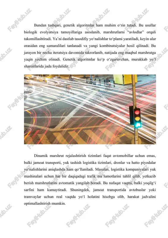 anuvchi marshrutini har 10 soniyada yangilab, tirbandlik paydo bo‘lsa, avtomatik boshqa yo‘lni taklif etadi. shuningdek, ilmiy tadqiqotlarda mashinani o‘rganish (machine learning) asosida yangi algoritmlar ishlab chiqilmoqda. ular orasida deep q-learning, graph neural networks (gnn), ant colony optimization (acha), particle swarm optimization (pso) kabi usullar mavjud. ayniqsa, ant colony optimization tabiiy ilhomlangan algoritm bo‘lib, chumolilarning oziqa topish jarayoniga o‘xshash tarzda eng qisqa va eng samarali yo‘lni aniqlaydi. bu algoritm yo‘l tarmoqlari murakkab bo‘lgan shaharlar uchun juda foydalidir. bundan tashqari, graph neural network (gnn) asosidagi algoritmlar butun yo‘l tarmog‘ini graf shaklida modellashtirib, har bir tugun (chorraha) va qirra (yo‘l) o‘rtasidagi o‘zaro ta’sirni o‘rganadi. natijada tizim yo‘l holatining umumiy modelini yaratadi va real vaqt holatini prognozlay oladi. dinamik marshrut rejalashtirish tizimlarining muvaffaqiyati, shuningdek, foydalanuvchilarning hamkorligiga ham bog‘liq. agar barcha haydovchilar tizimga o‘z ma’lumotlarini (masalan, harakat tezligi, yo‘l holati) yuborsa, tizim yanada aniqroq va foydali tavsiyalar bera oladi. bu “kollektiv intellekt” tamoyiliga asoslangan yondashuvdir. …