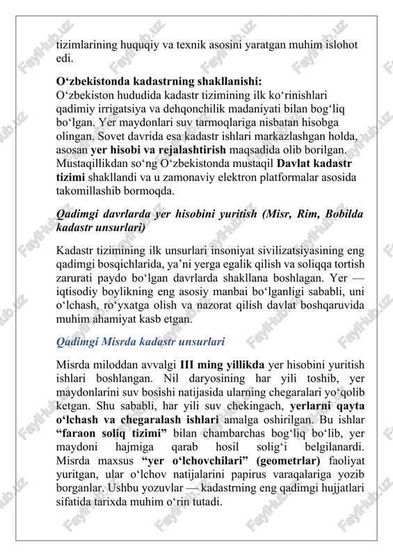 an mukammal bo‘lib, keyingi yevropa kadastr tizimlariga asos bo‘lib xizmat qilgan. shuningdek, yer xaritalari maxsus mis va marmar plitalarda chizilgan — bu zamonaviy kadastr xaritalarining ilk ko‘rinishlari hisoblanadi. qadimgi bobilda kadastr unsurlari qadimgi bobilda (miloddan avvalgi ii ming yillikda) ham yer hisobini yuritish rivojlangan bo‘lib, bu haqda sopol lavhalarda topilgan yozuvlar guvohlik beradi. yer uchastkalari, ularning egasi va soliq majburiyatlari haqida ma’lumotlar mixxat yozuvida qayd etilgan. bobilda shuningdek, hammurapi qonunlarida yer egalari, ularning majburiyatlari va soliq to‘lovlari tartibi aniq belgilab qo‘yilgan. bu esa kadastr tizimining huquqiy asosini yaratgan dastlabki hujjatlar sifatida tarixiy ahamiyatga ega. shunday qilib, qadimgi misr, rim va bobilda shakllangan yer hisob tizimlari keyinchalik butun dunyo kadastr tizimlarining ilmiy va amaliy asosini yaratdi. ular orqali mulkchilik, soliq siyosati va davlat boshqaruvining muhim tamoyillari shakllandi. o‘rta asrlarda kadastr ishlari va ularning maqsadi o‘rta asrlar davrida kadastr ishlari jamiyatdagi ijtimoiy-iqtisodiy tuzumga, xususan feodal mulkchilik tizimiga bevosita bog‘liq bo‘lgan. bu davrda …