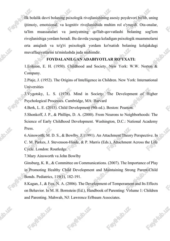 publishers. internet manbalari : 1.american psychological association (apa). (n.d.). child development. https://www.apa.org/topics/child-development 2.the center on the developing child at harvard university. (n.d.). the science of early childhood development. https://developingchild.harvard.edu/science-of-early-childhood-development/ test 1.ilk bolalik davrida bola qaysi his-tuyg'ularni rivojlantira boshlaydi? a) xavotir va qo'rquv b) qiziqish va quvonch c) issiq va sovuq d) emotsional bog'lanish va ishonch 2.ilk bolalik davrida bolaning eng asosiy rivojlanish bosqichi nima? a) nutqning rivojlanishi b) emotsional bog'lanish va ishonch c) jismoniy rivojlanish d) ijtimoiy o'zini anglash 3.bolalar o'zining atrofidagi ob'ektlarni va odamlarni sezgi organlari orqali qanday davrda o'rganishadi? a) sensor-motor davri b) formal operatsiyalar davri c) preoperatsional davr d) postoperatsional davr 4.mary ainsworth va john bowlby tomonidan ishlab chiqilgan psixologik nazariya nima? a) kognitiv rivojlanish nazariyasi b) bog'lanish nazariyasi c) emtsional rivojlanish nazariyasi d) ijtimoiy rivojlanish nazariyasi 5.bola 1 yoshga kirgach, qanday o'zgarish boshlanadi? a) nutqni to'liq tushunish b) so'zlarni aytishni boshlash c) jismoniy faollikning pasayishi d) …